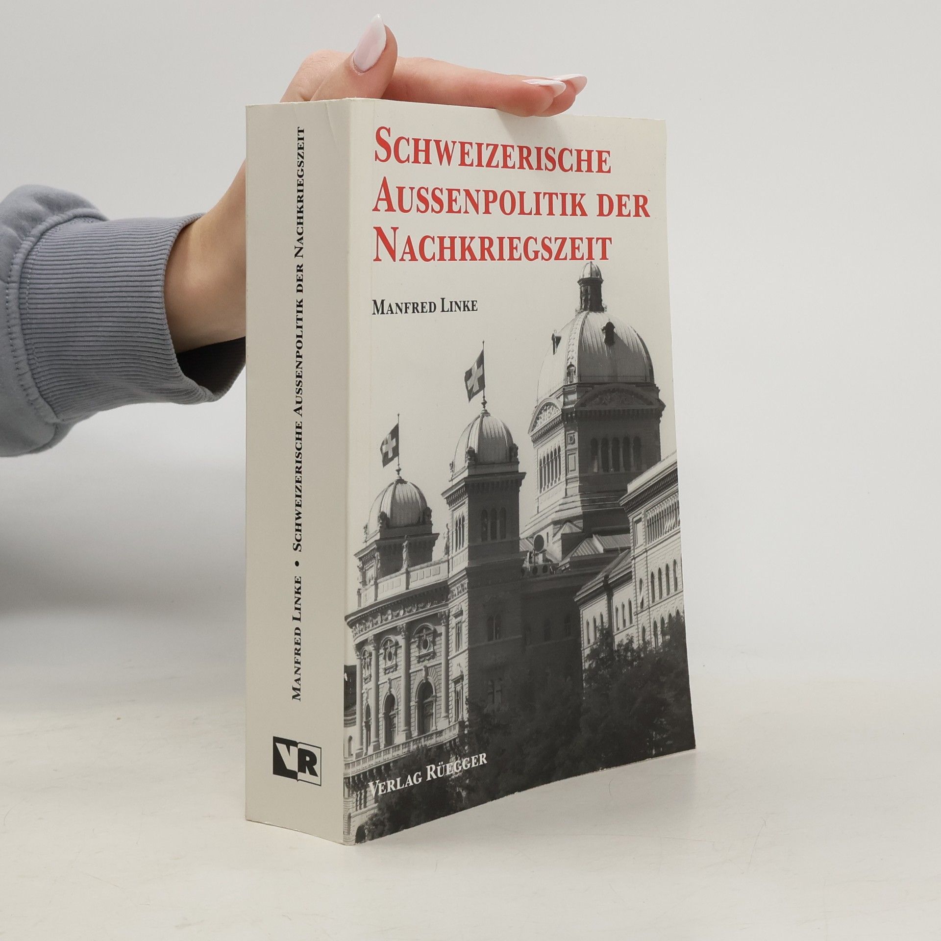 Manfred Linke Schweizerische Aussenpolitik der Nachkriegszeit