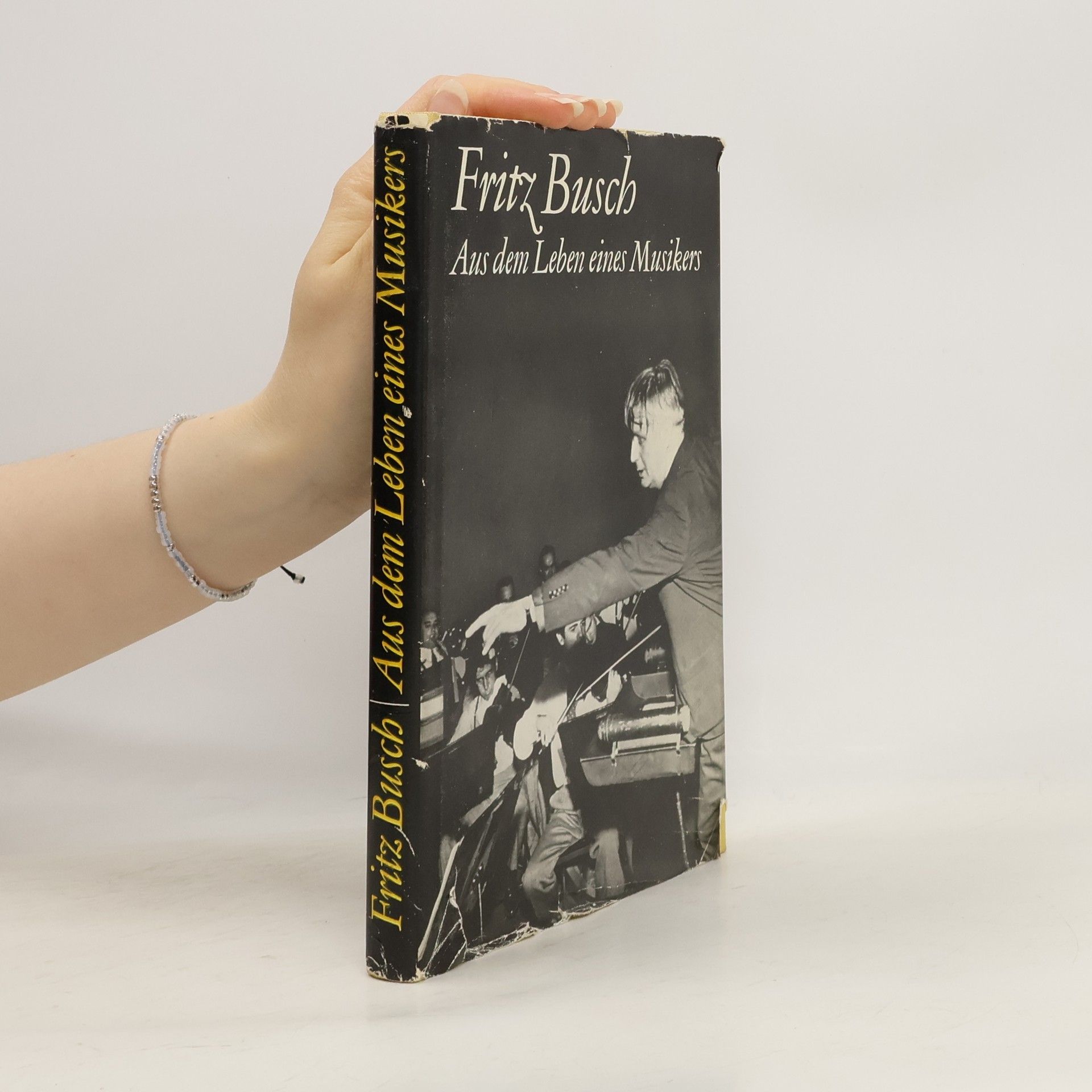 Fritz Busch Aus dem Leben eines Musikers