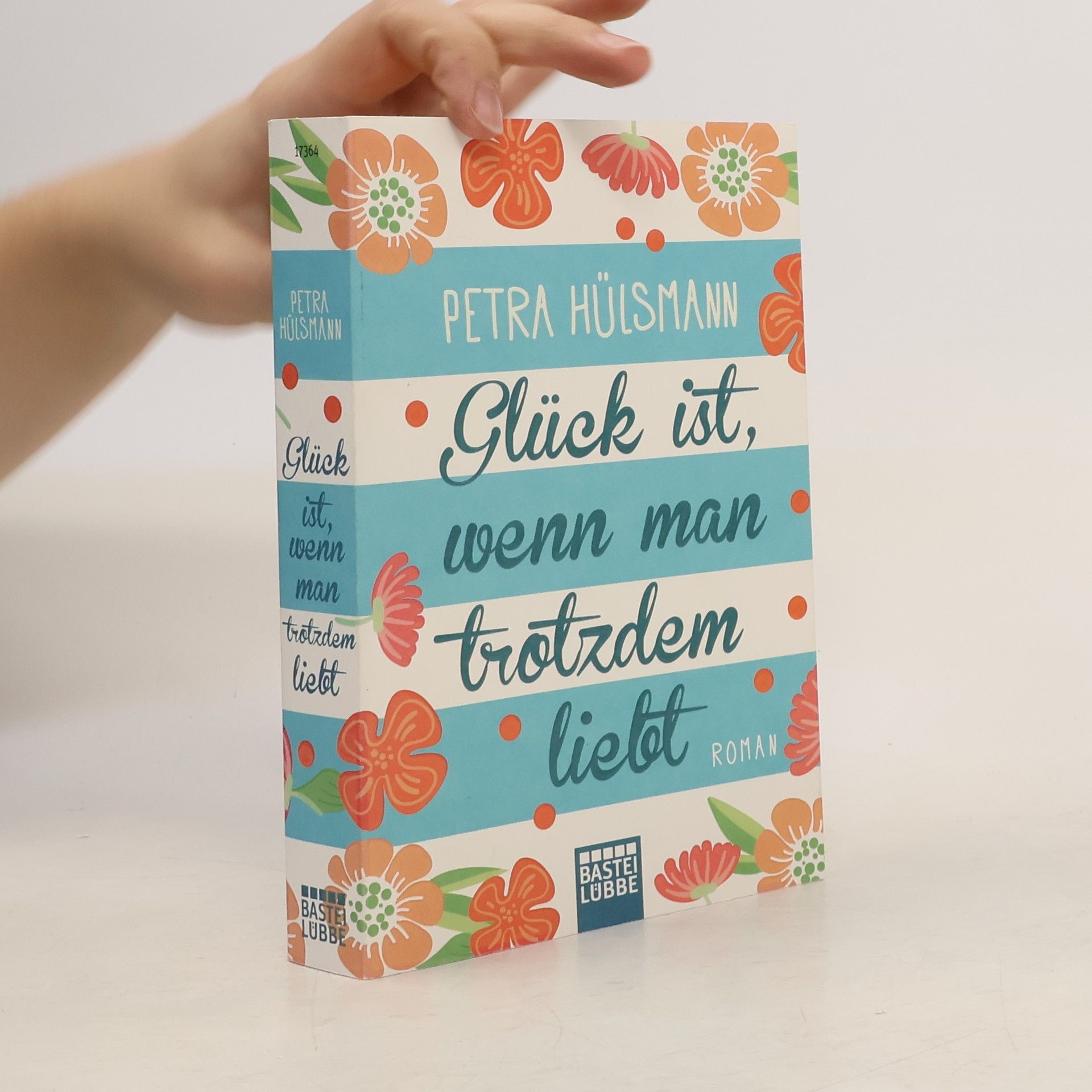 Petra Hülsmann Glück ist, wenn man trotzdem liebt