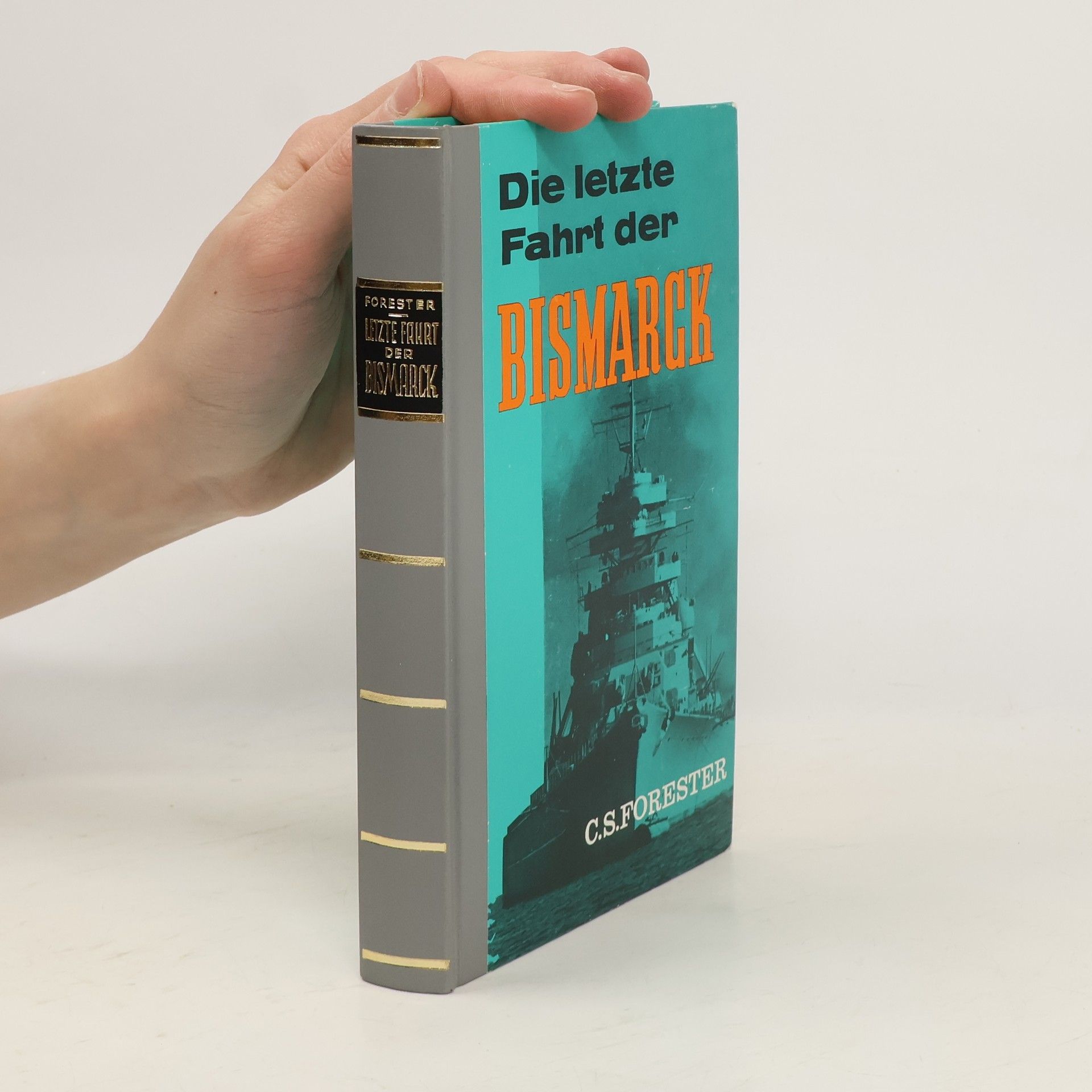 C. S. Forester Die letzte Fahrt der Bismarck