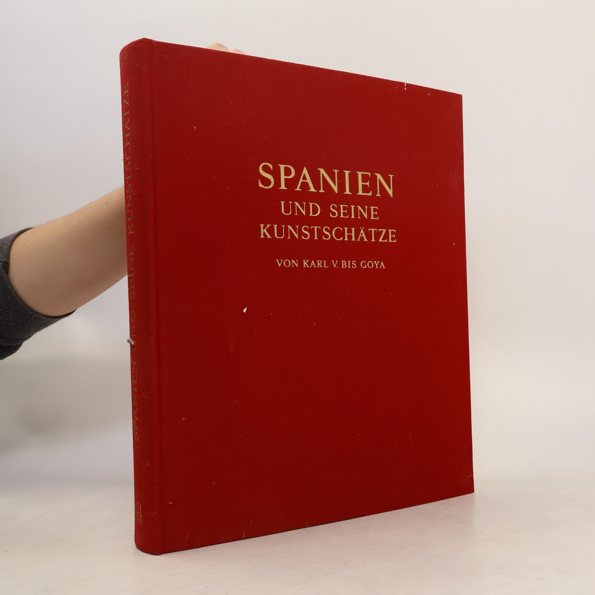 Karl V. bis Goya Spanien und seine Kunstschätze