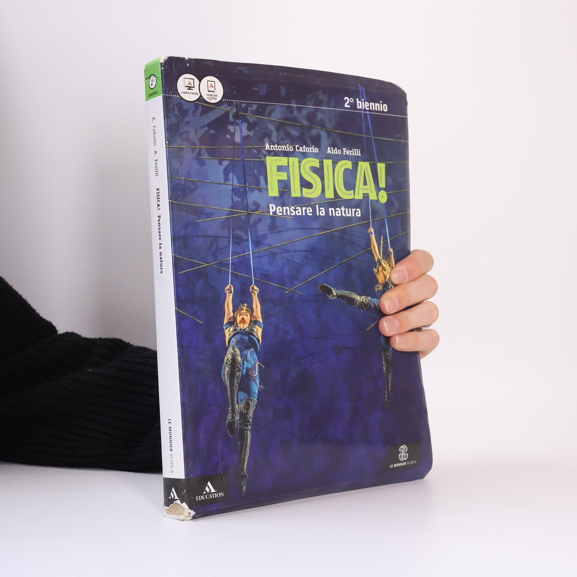 Antonio Caforio Fisica! Pensare la nature