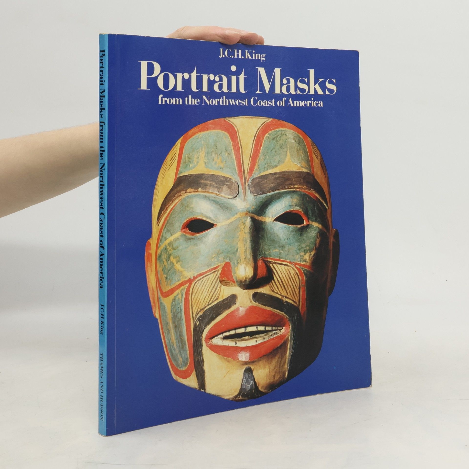 Jonathan C. H. King Portrait Masks from the Northwest Coast of America