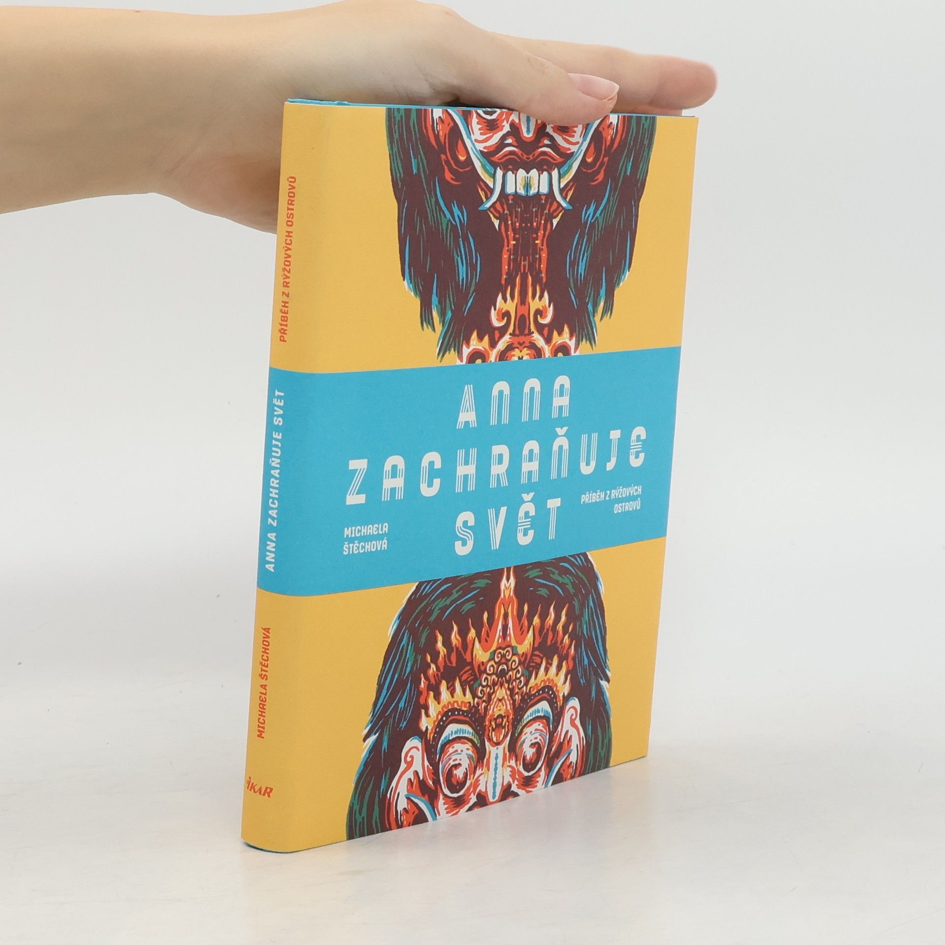 Michaela Štěchová Anna zachraňuje svět. Příběh z rýžových ostrovů