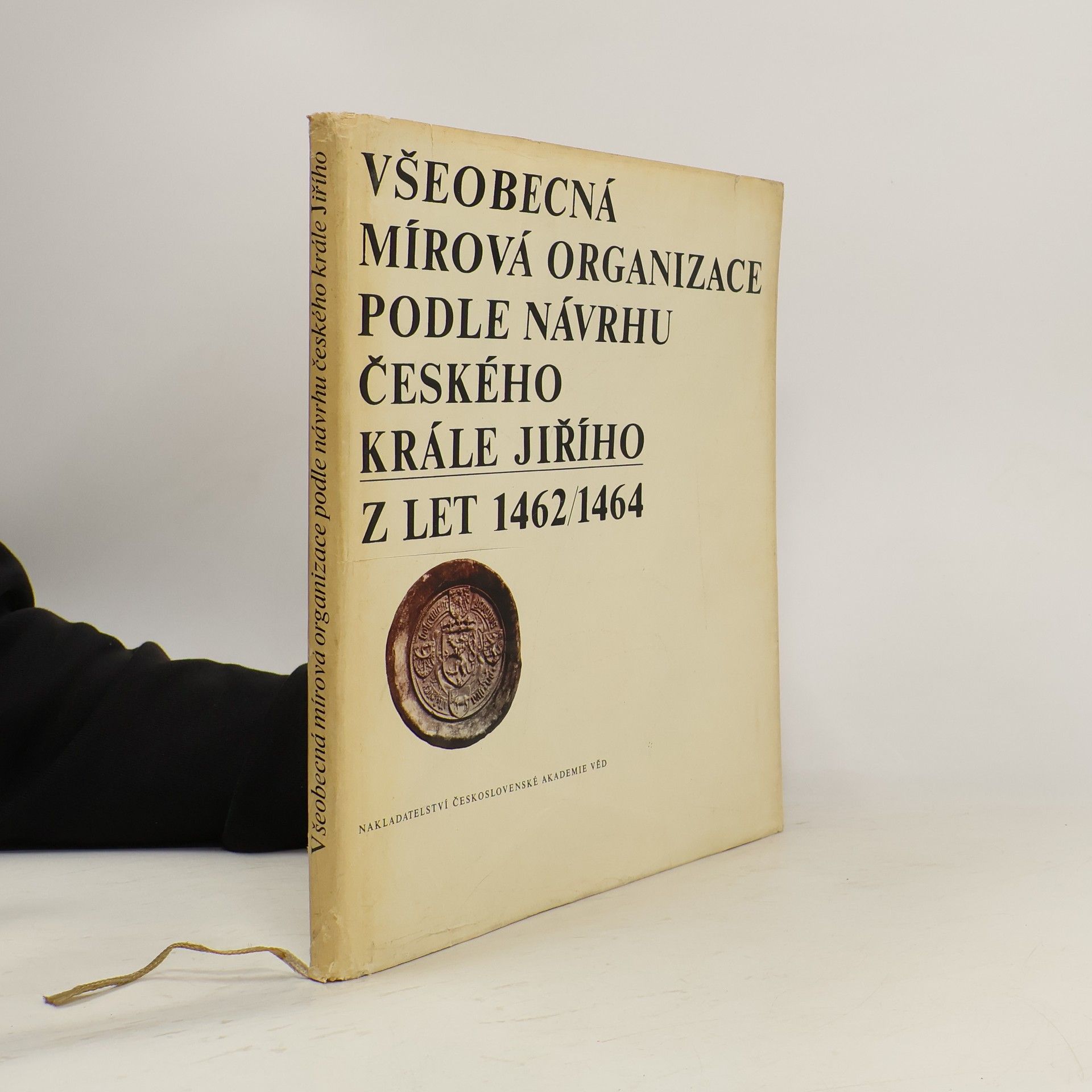 Všeobecná mírová organizace podle návrhu českého krále Jiřího z let 1462-1464