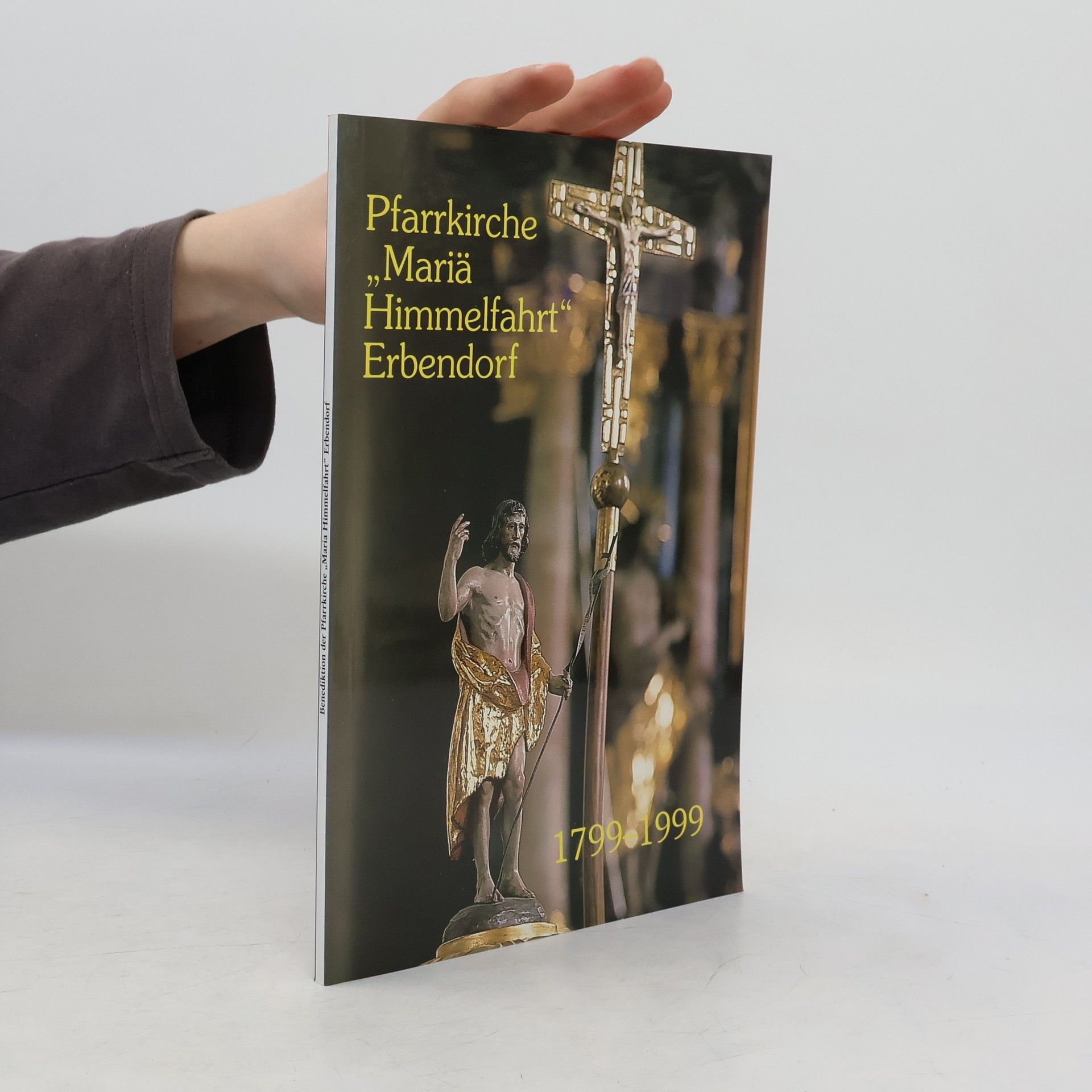 AA.VV. Benediktion der Pfarrkirche "Mariä Himmelfahrt" Erbendorf