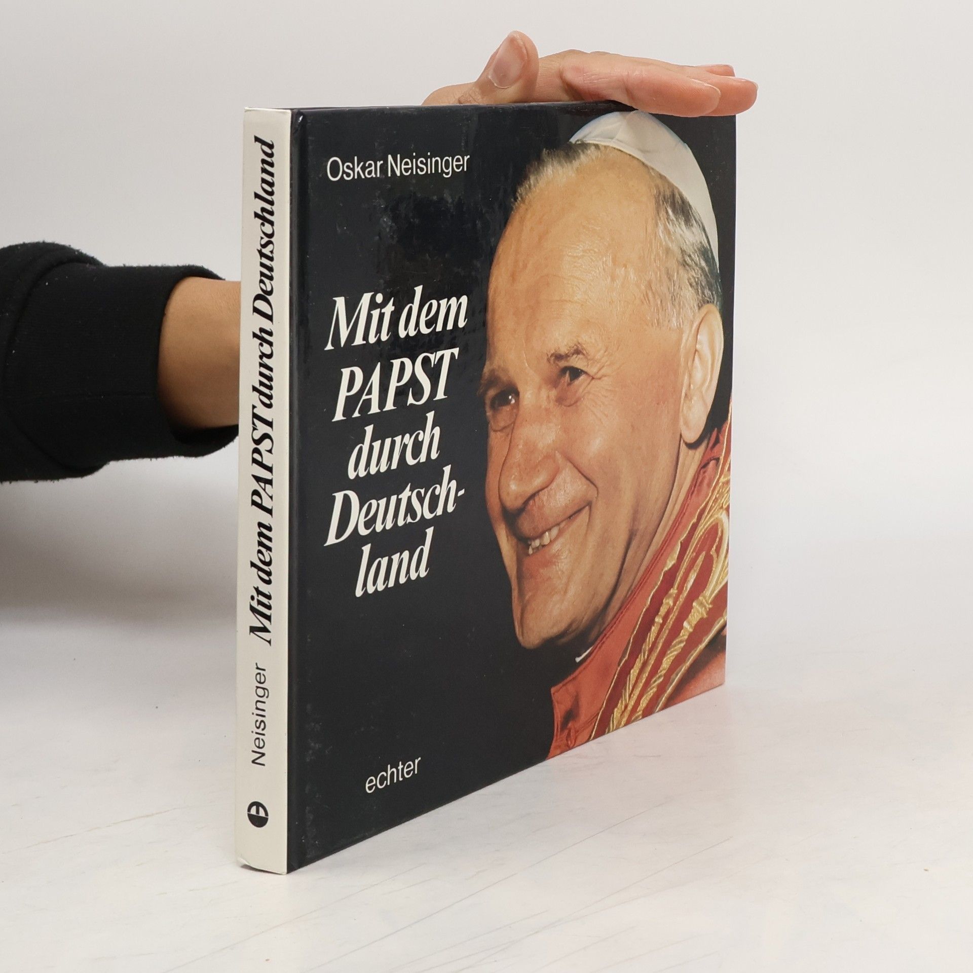 Oskar Neisinger Mit dem Papst durch Deutschland