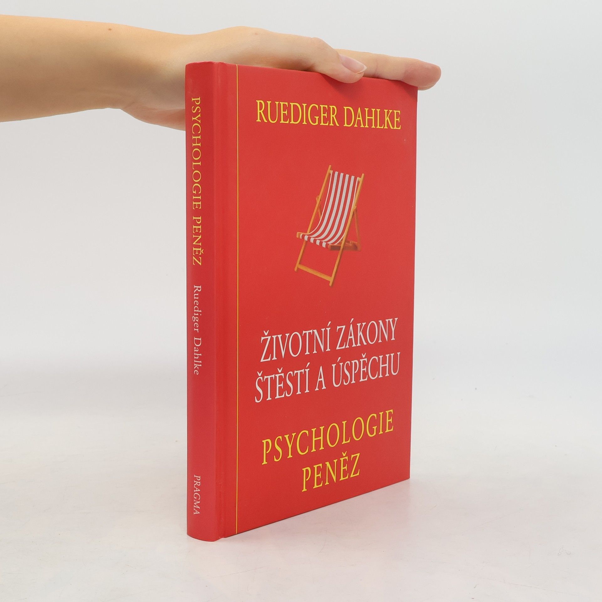 Ruediger Dahlke Psychologie peněz : životní zákony štěstí a úspěchu