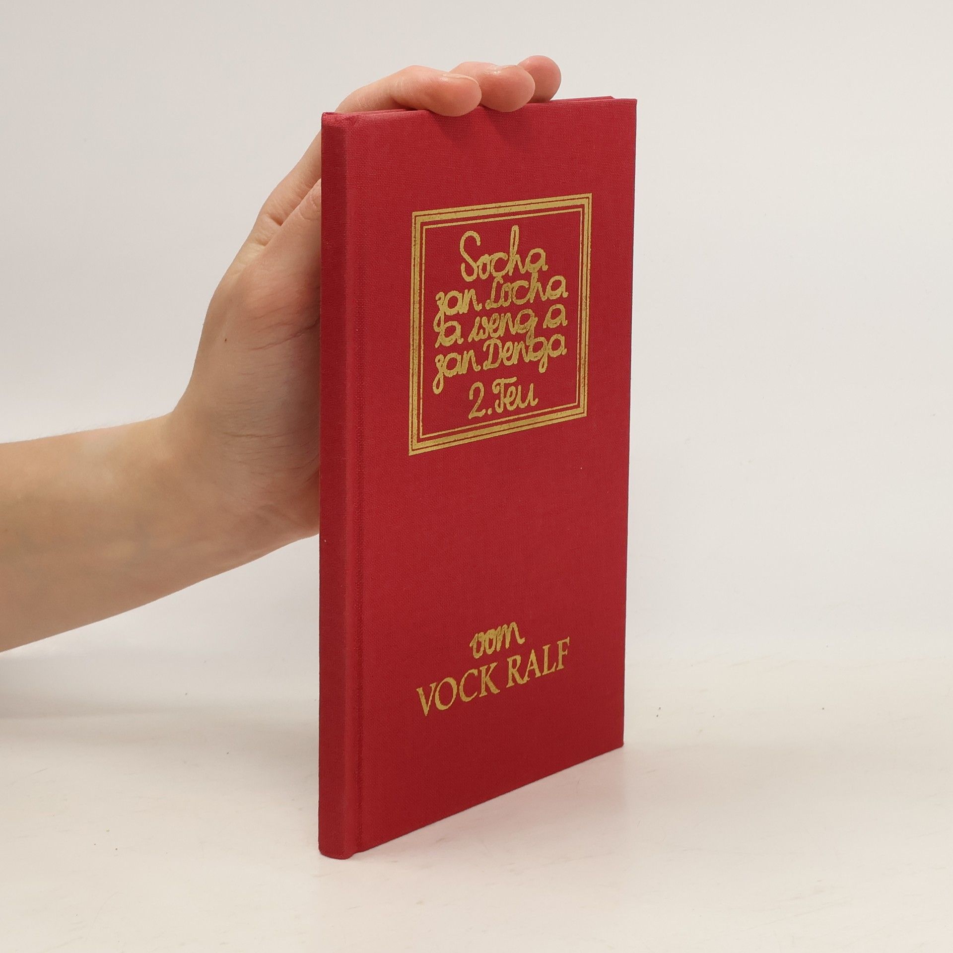 Vock Ralf Socha zan Locha, a weng a zan Denga