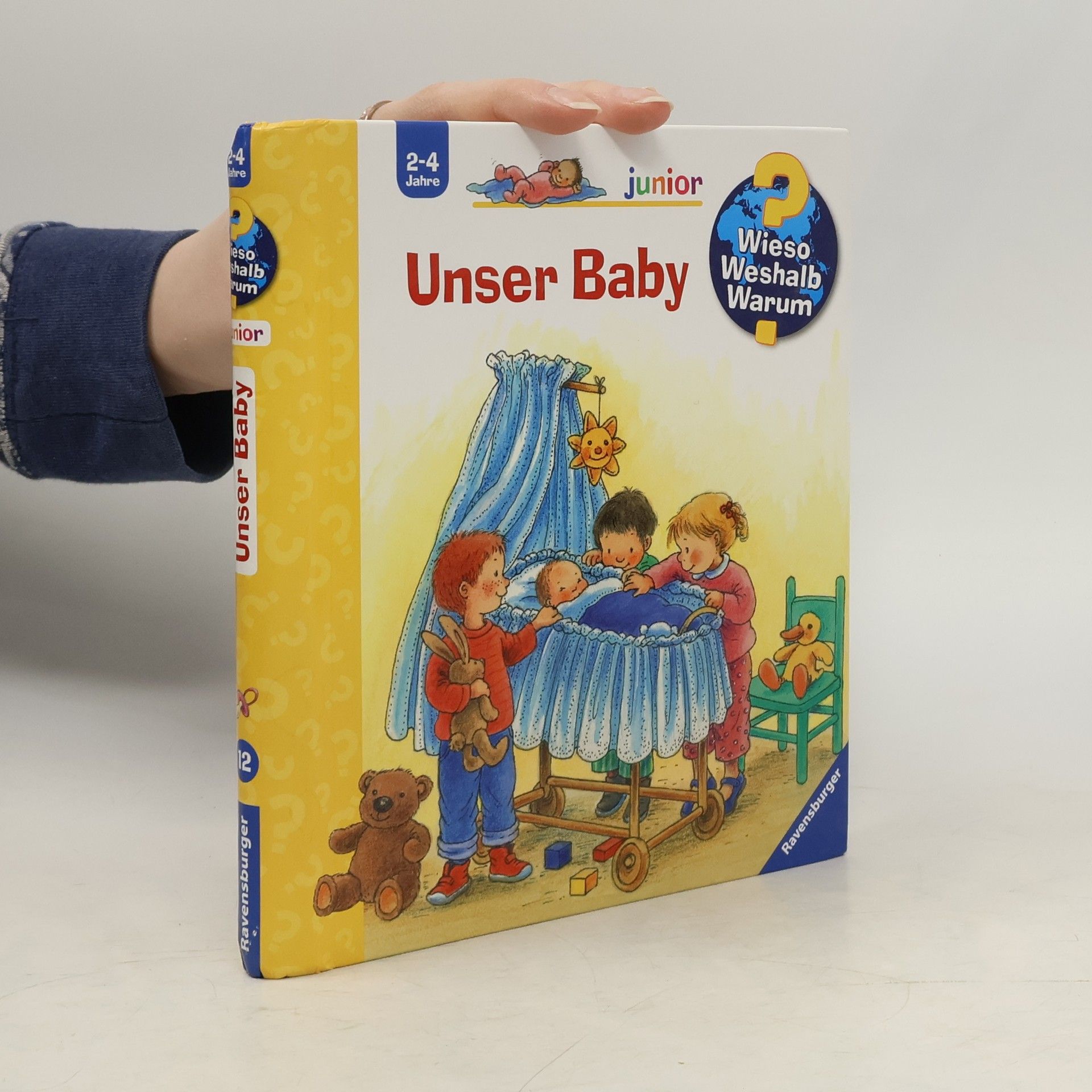 Angela Weinhold Wieso? Weshalb? Warum? - Unser Baby