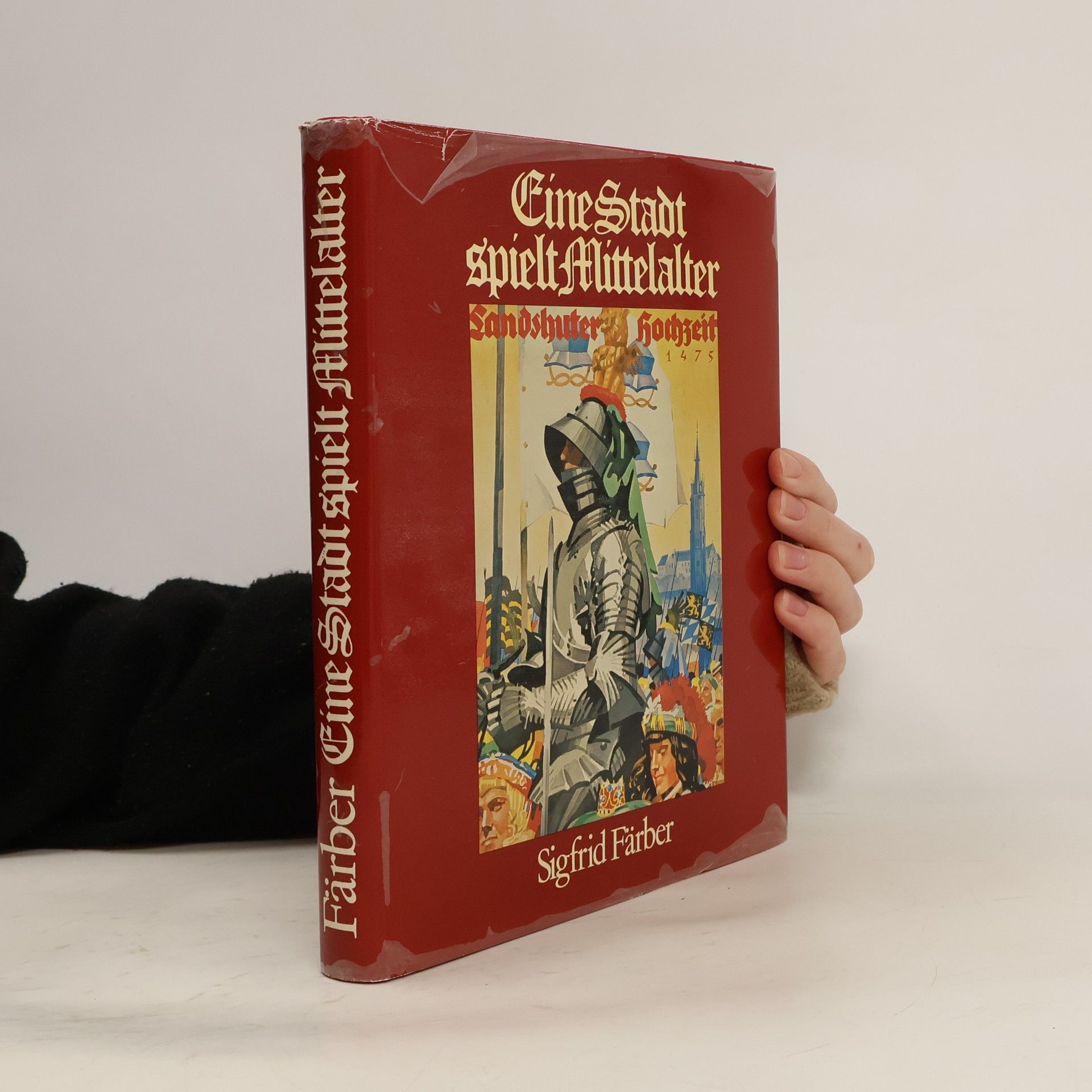 Sigfrid Färber Eine Stadt spielt Mittelalter