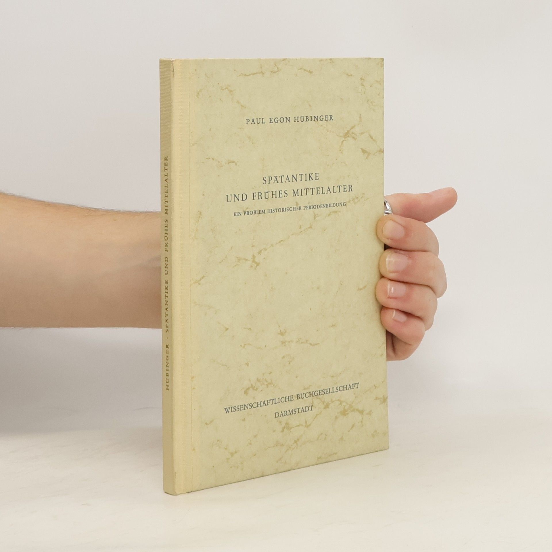 Paul Egon Hübinger Spätantike und frühes Mittelalter
