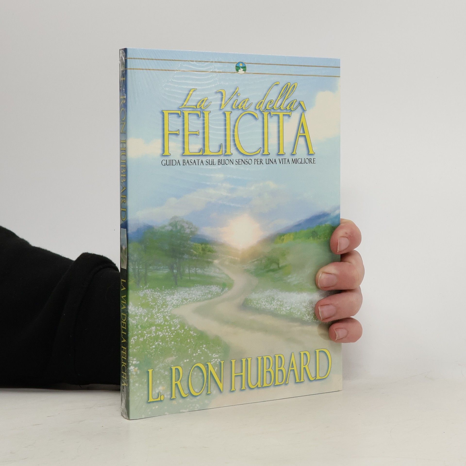 L. Ron Hubbard La via della felicità