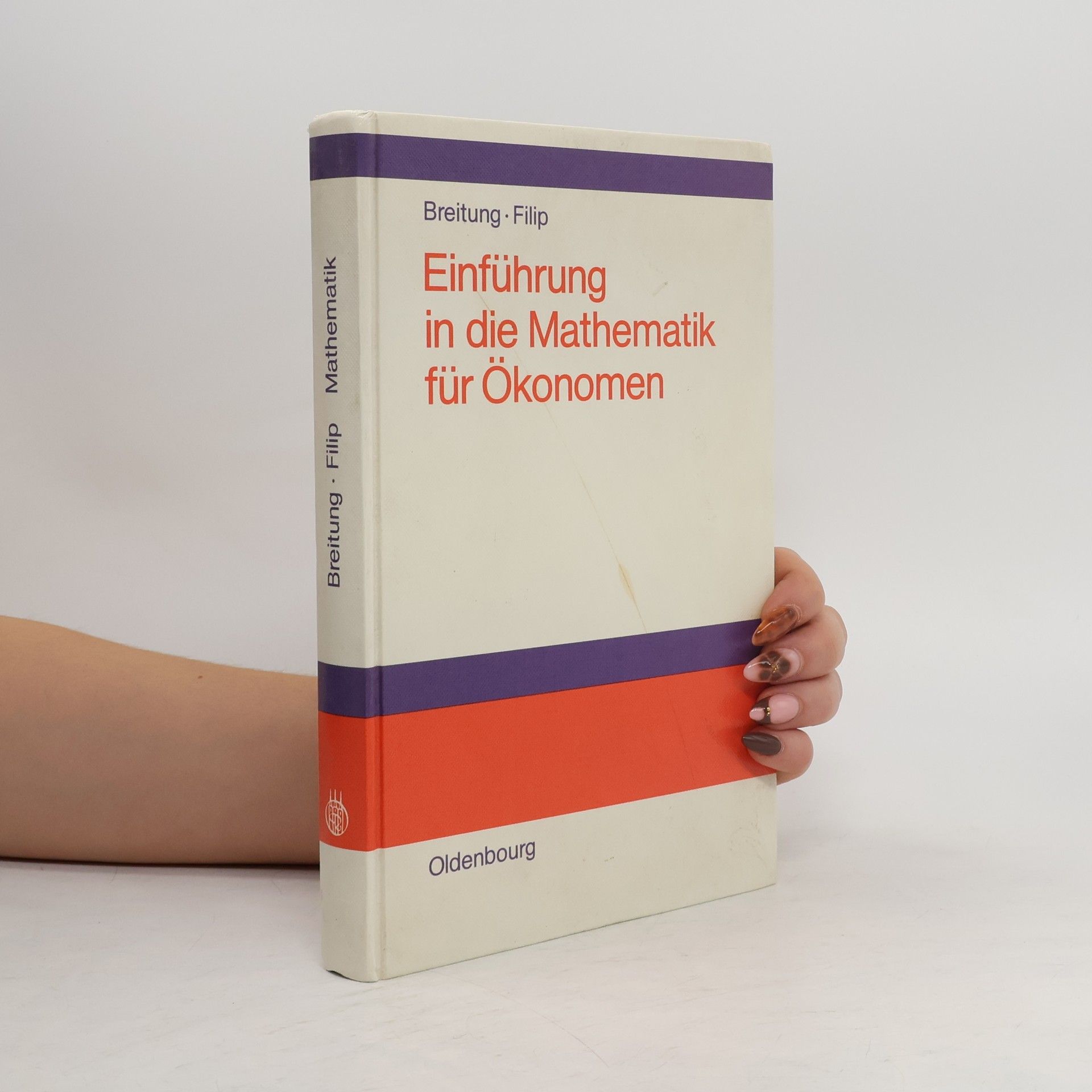 Karl Breitung Einführung in die Mathematik für Ökonomen