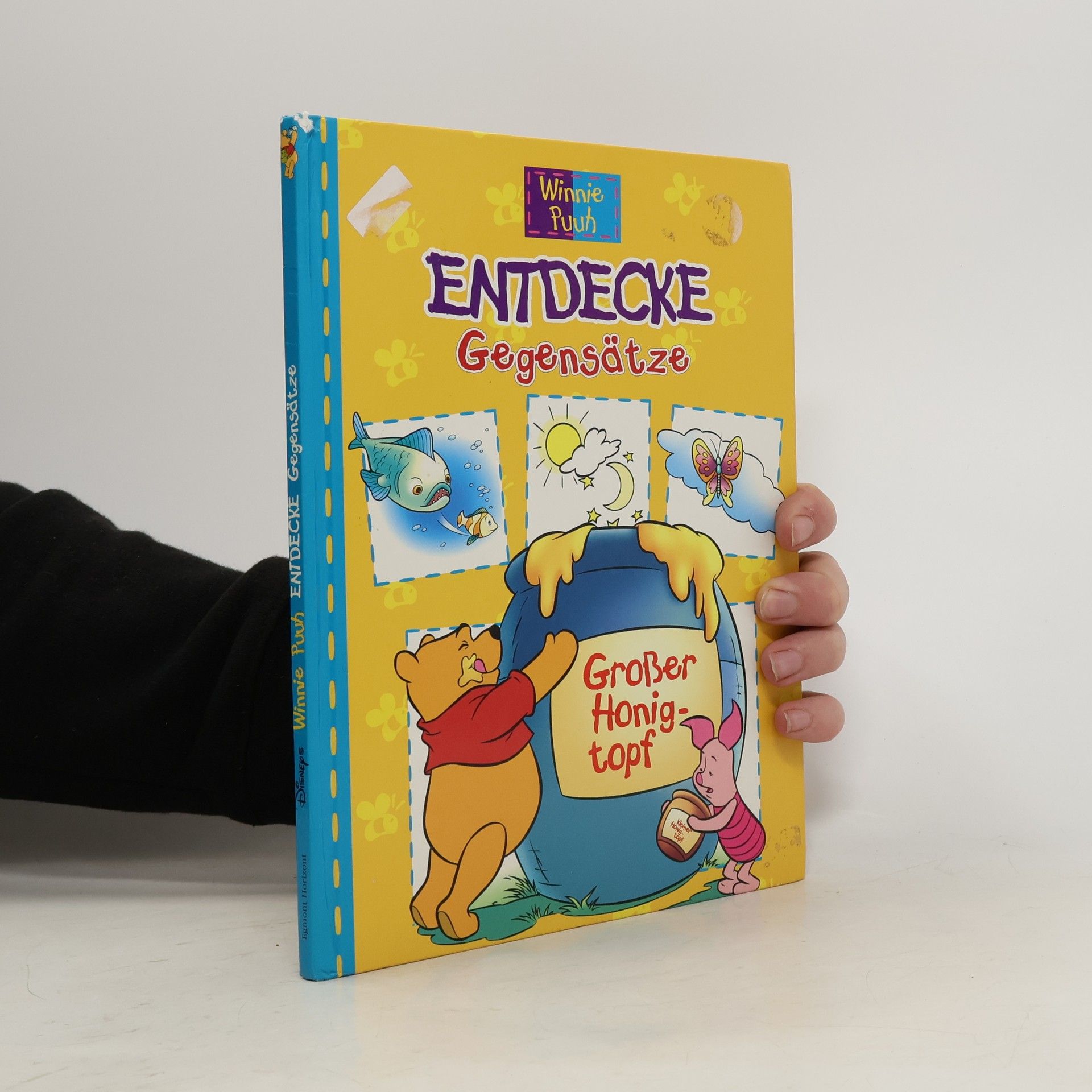 Jean-Pierre Bernier Winnie Puuh: Entdecke Gegensätze. Großer Honigtopf