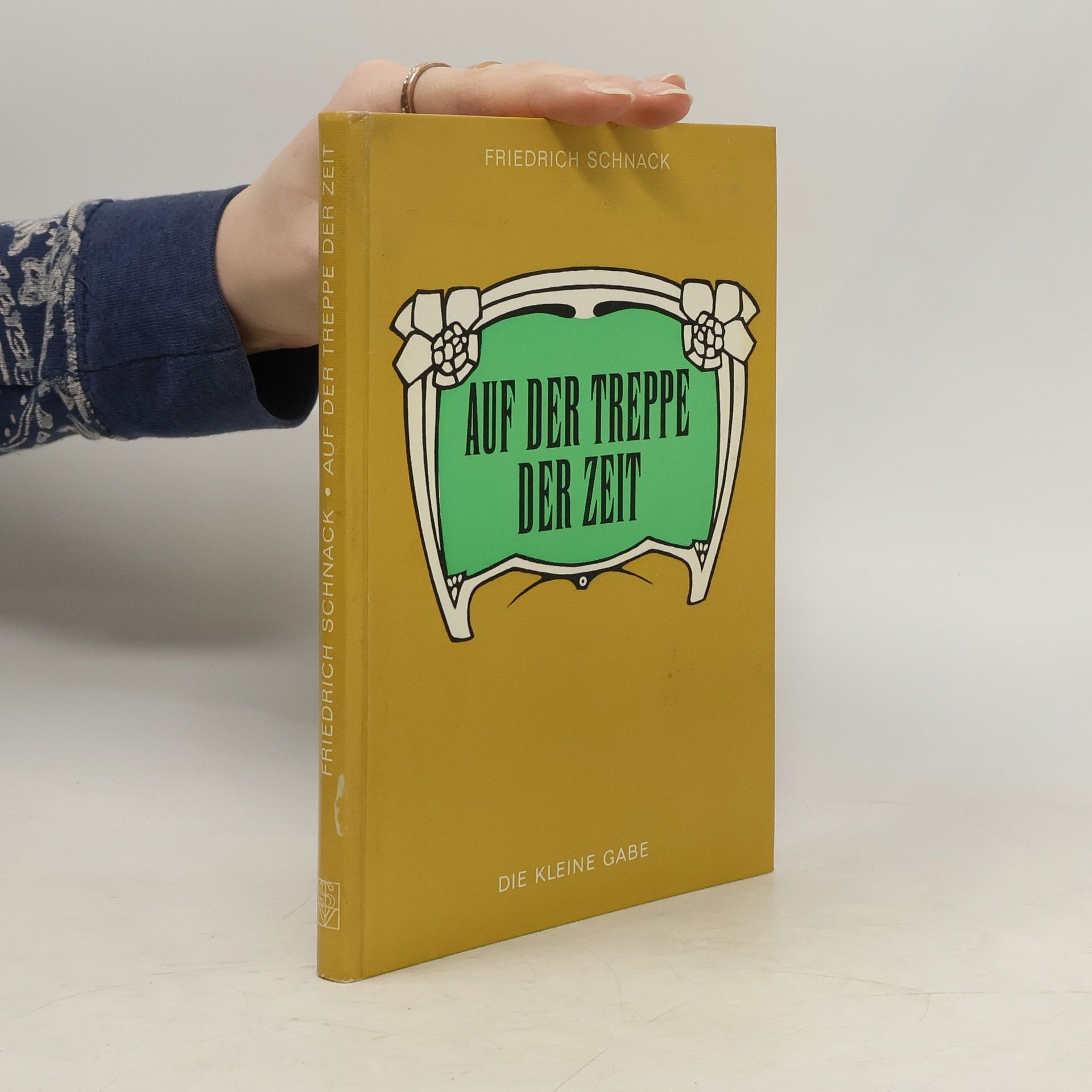 Friedrich Schnack Auf der Treppe der Zeit