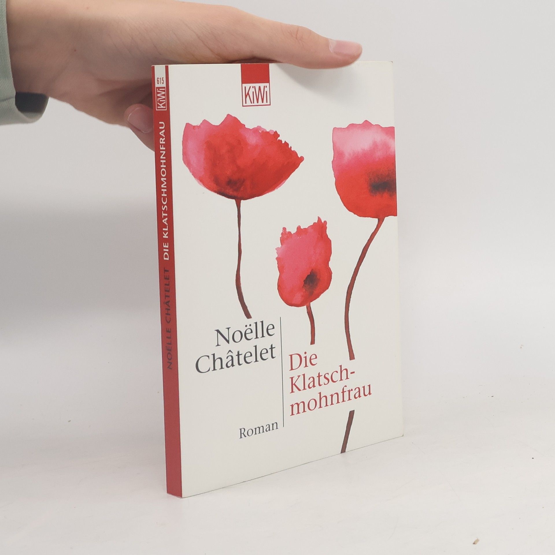 Noëlle Châtelet Die Klatschmohnfrau