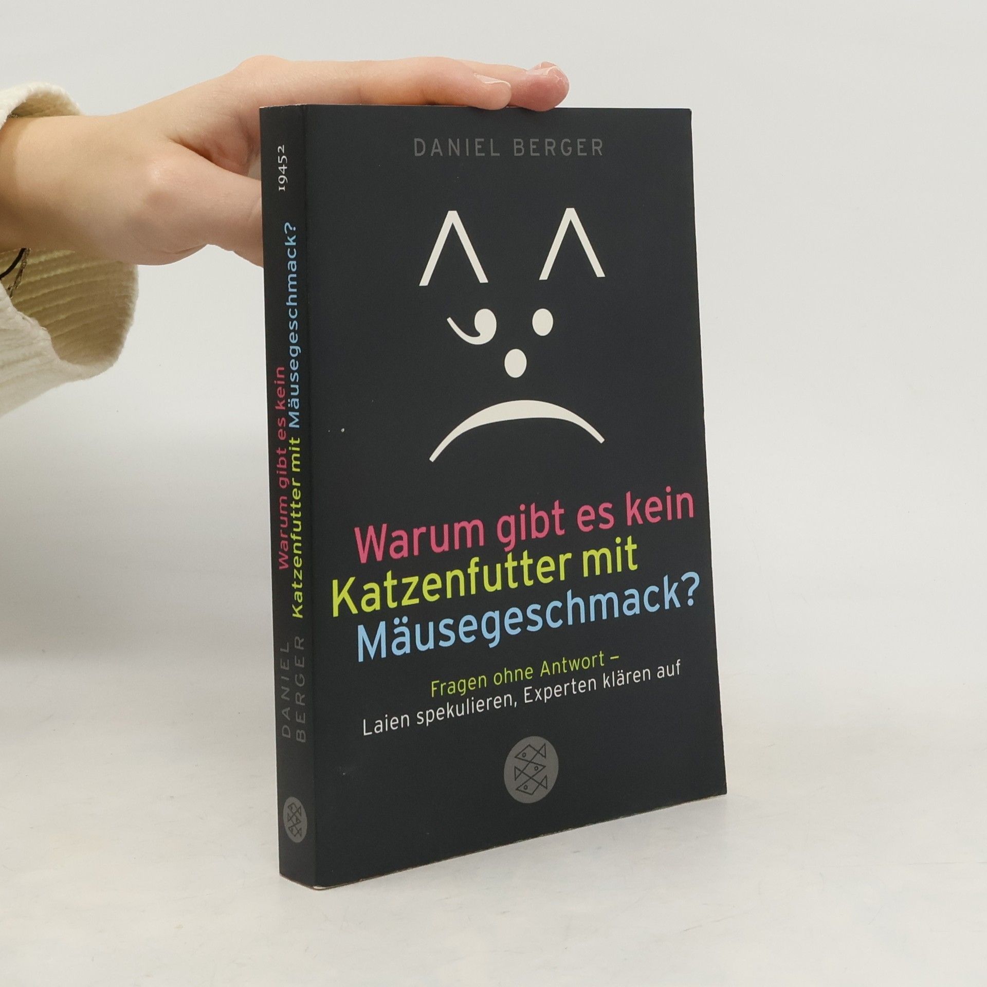 Daniel Berger Warum gibt es kein Katzenfutter mit Mäusegeschmack?