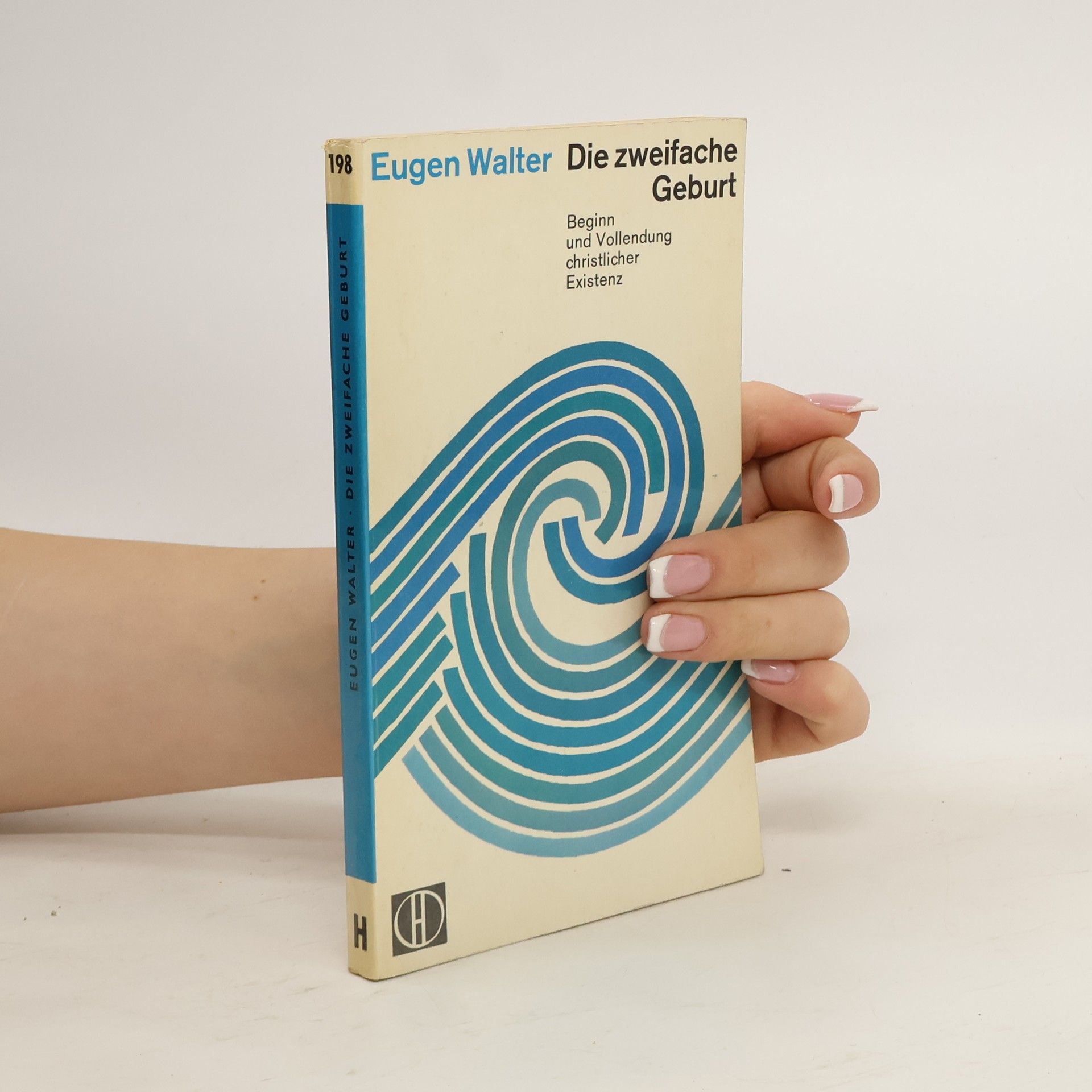Eugen Walter Die zweifache Geburt