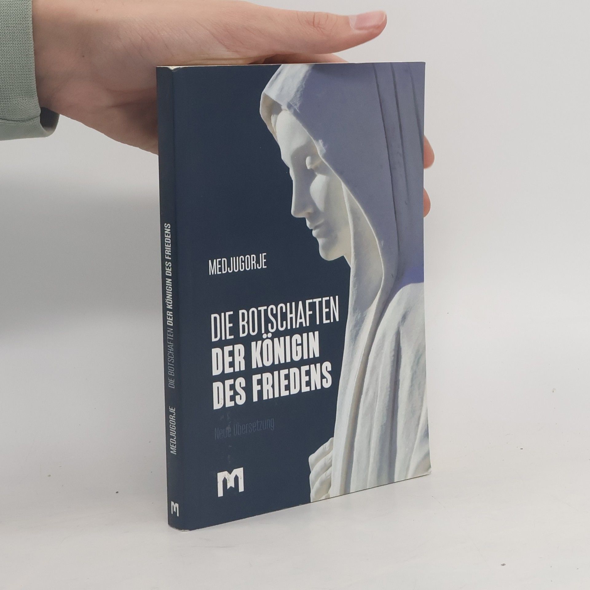 Autorenkollektiv DIE BOTSCHAFTEN DER KÖNIGIN DES FRIEDENS