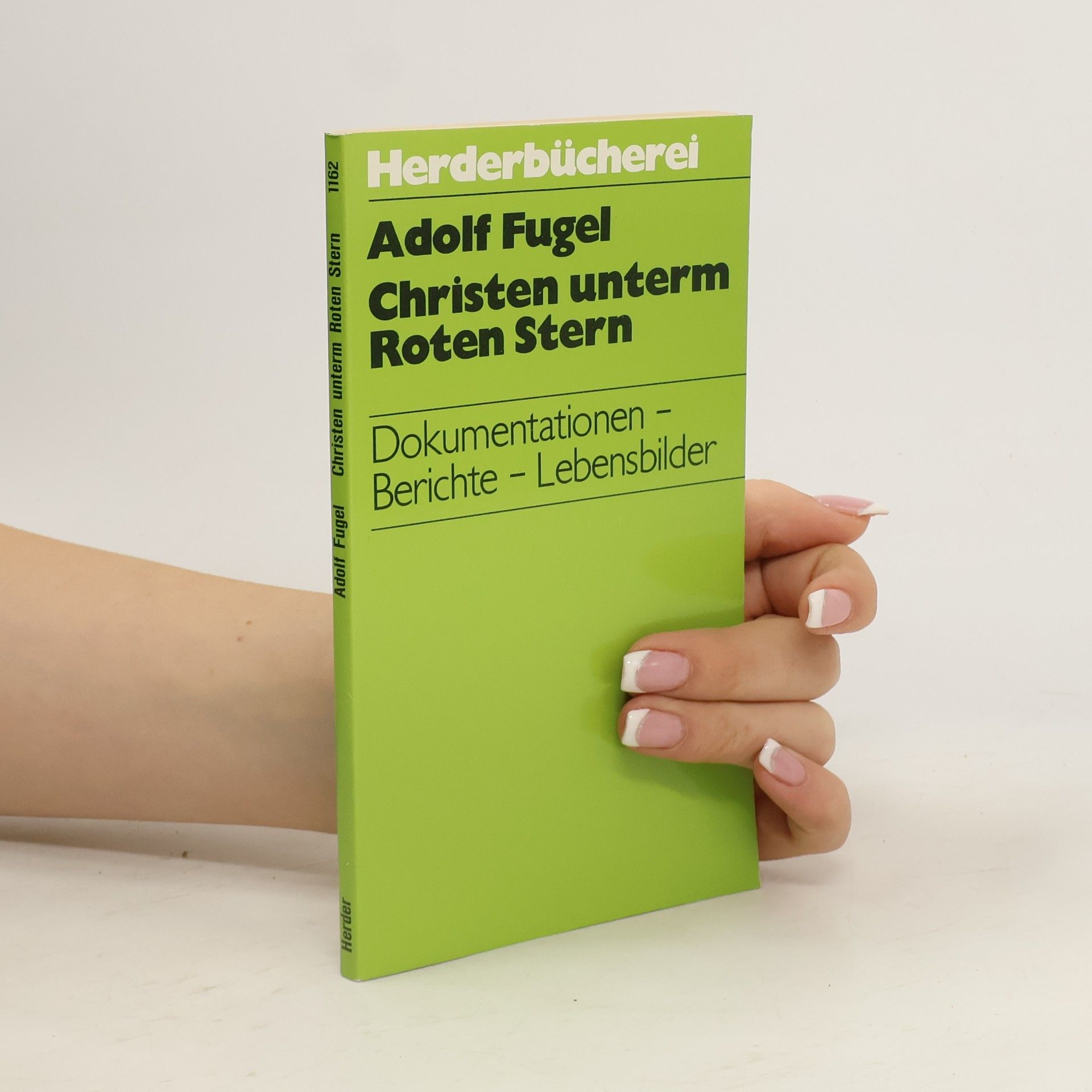 Adolf Fugel Herderbücherei - 1162: Christen unterm roten Stern