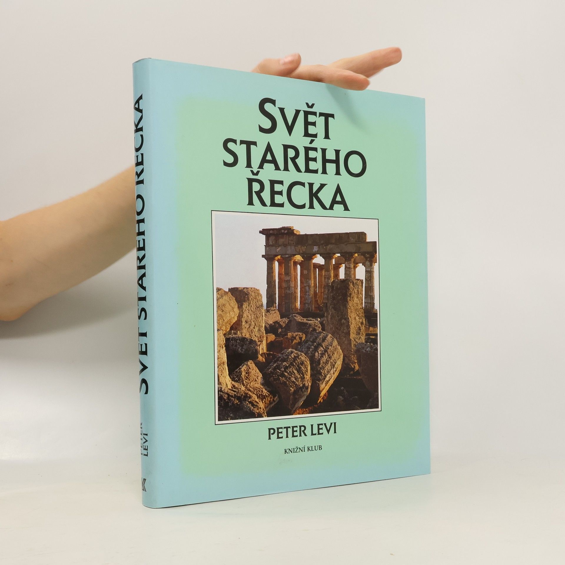 Peter Levi Svět starého Řecka