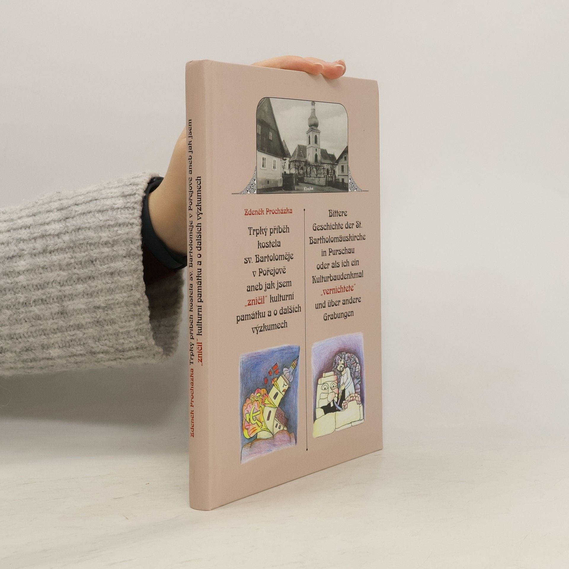 Collectif d'auteurs Trpký příběh kostela sv. Bartoloměje v Pořejově aneb jak jsem "zničil" kulturní památku a o dalších výzkumech