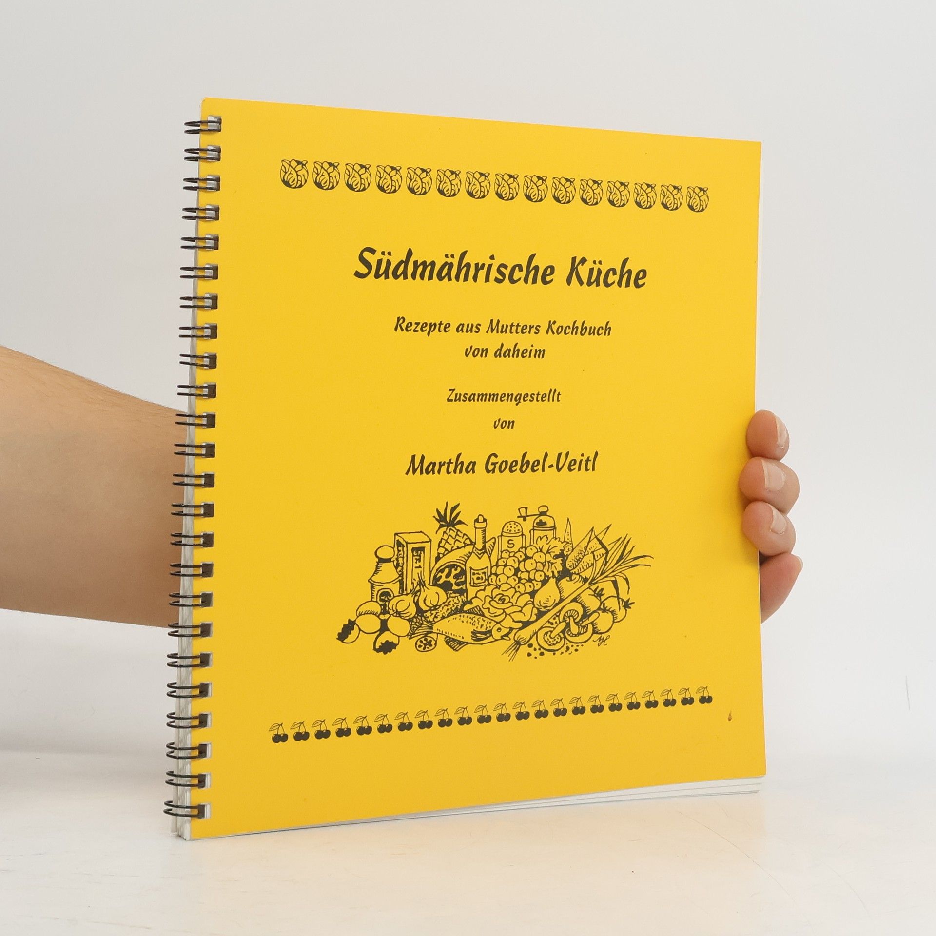 Martha Goebel-Veitl Südmährische Küche