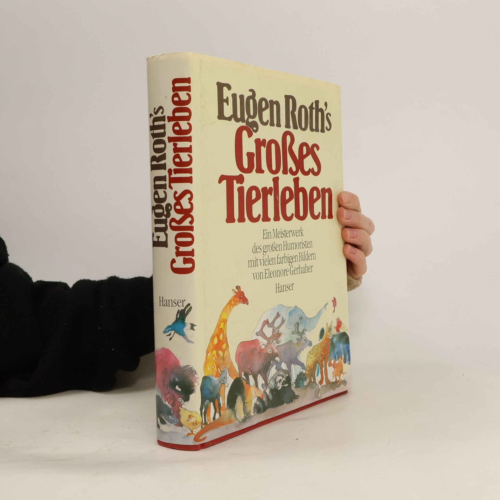 Eugen Roth Eugen Roths grosses Tierleben