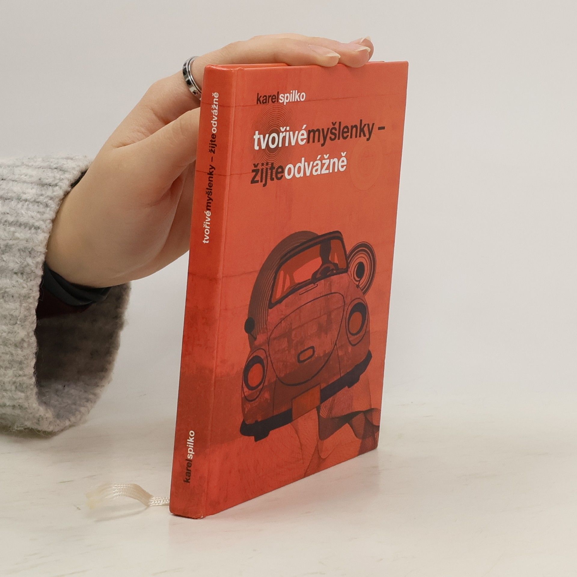 Karel Spilko Tvořivé myšlenky - žijte odvážně