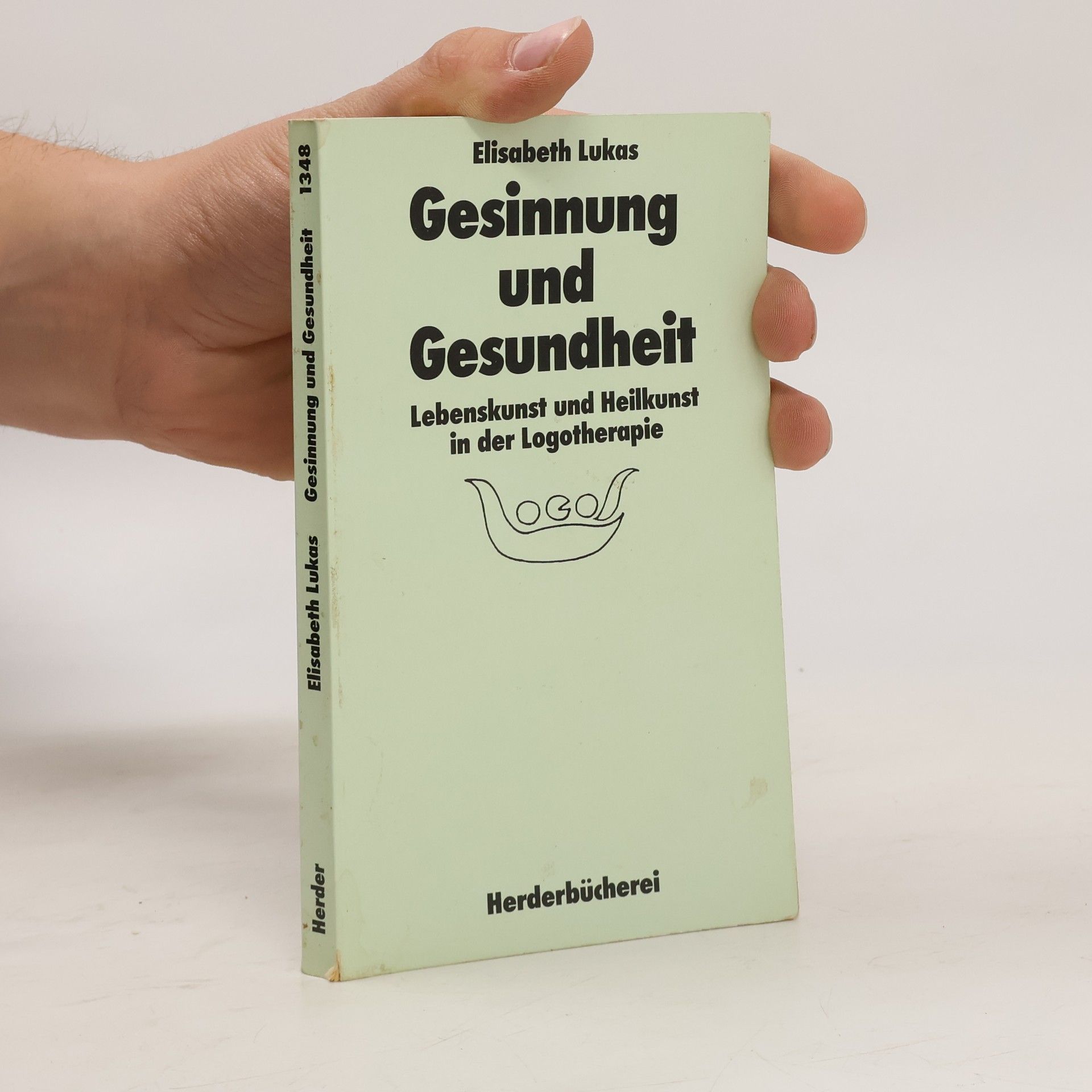 Elisabeth Lukas Gesinnung und Gesundheit