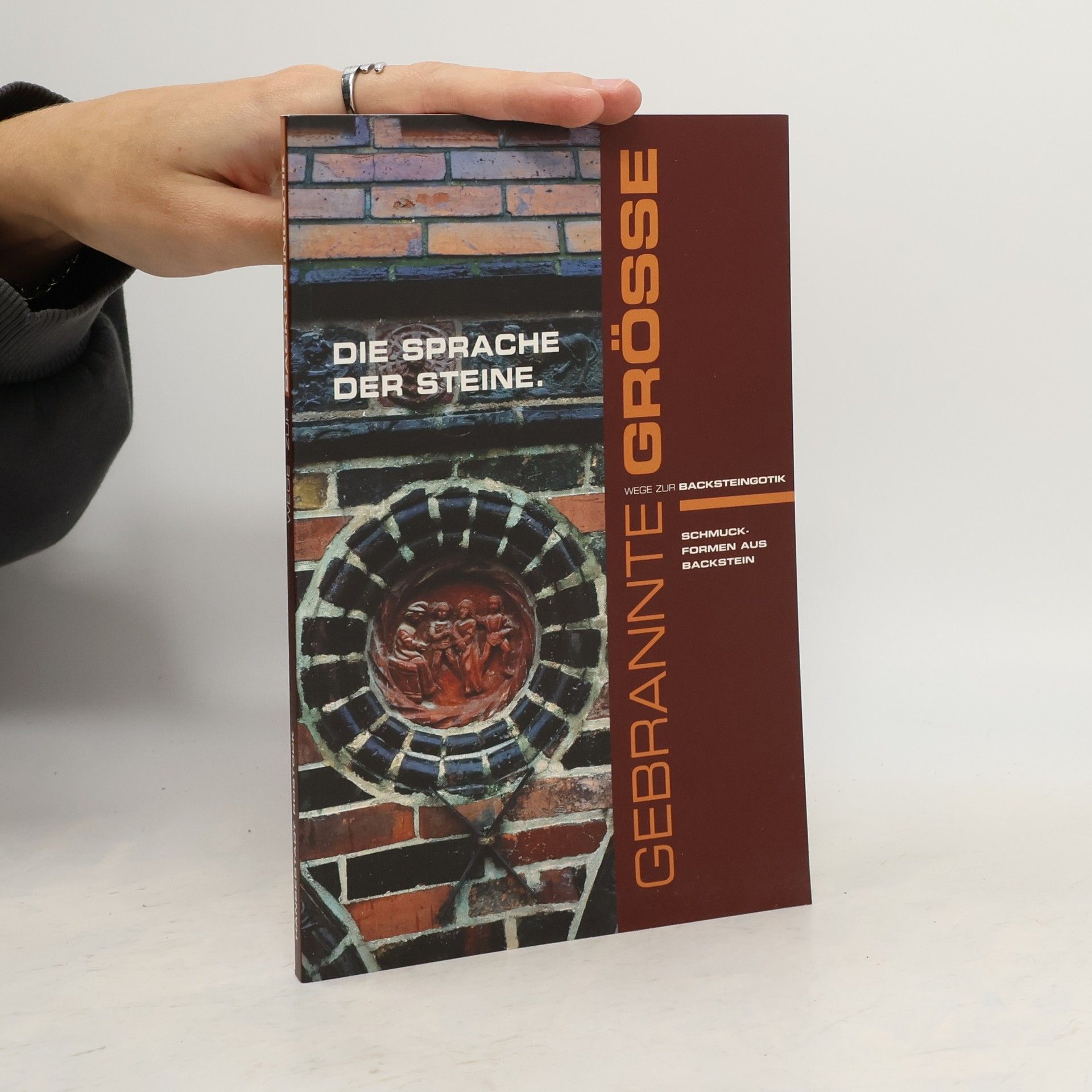 Gebrannte Größe - Wege zur Backsteingotik