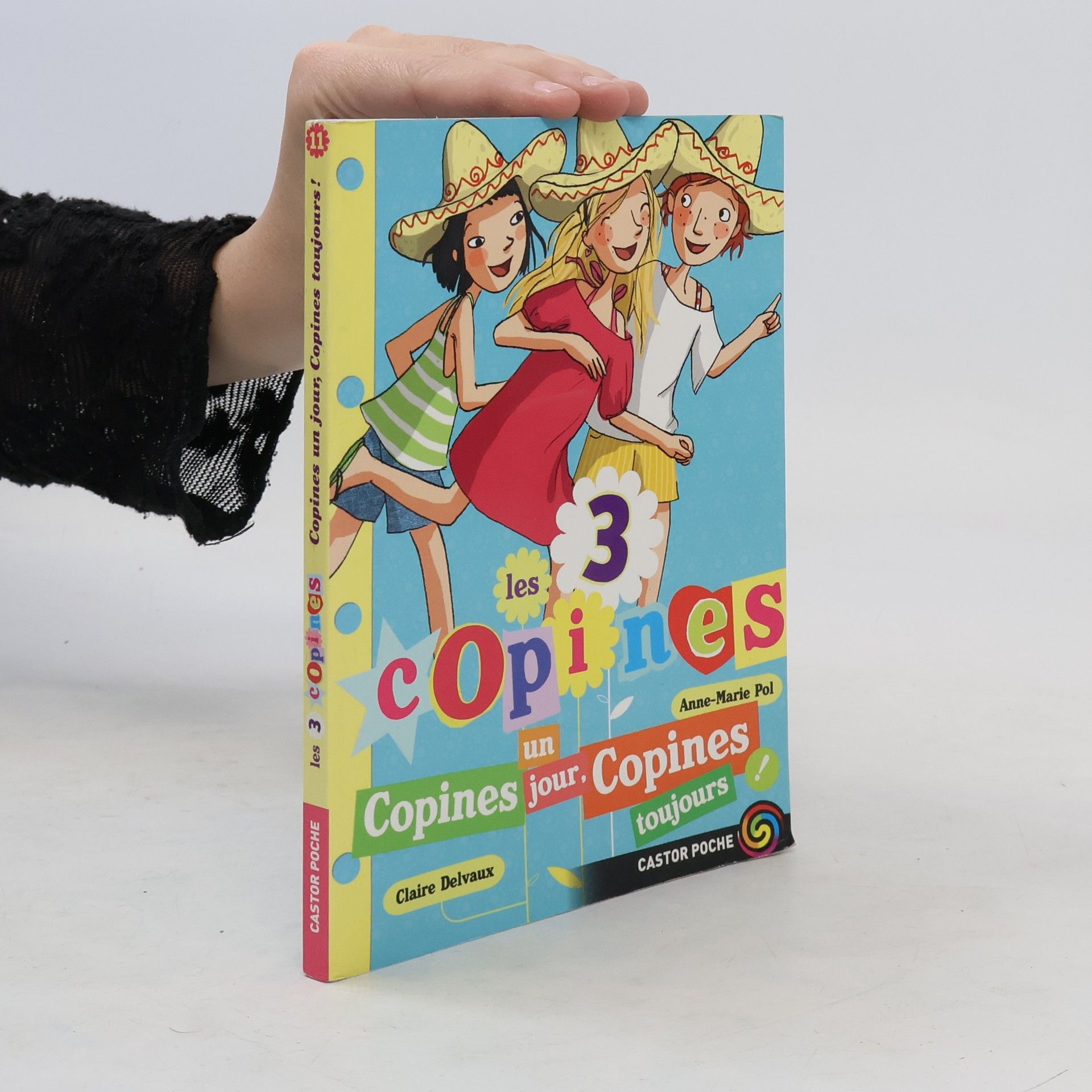 Anne-Marie Pol Les Copines - 3: Copines un jour copines toujours!