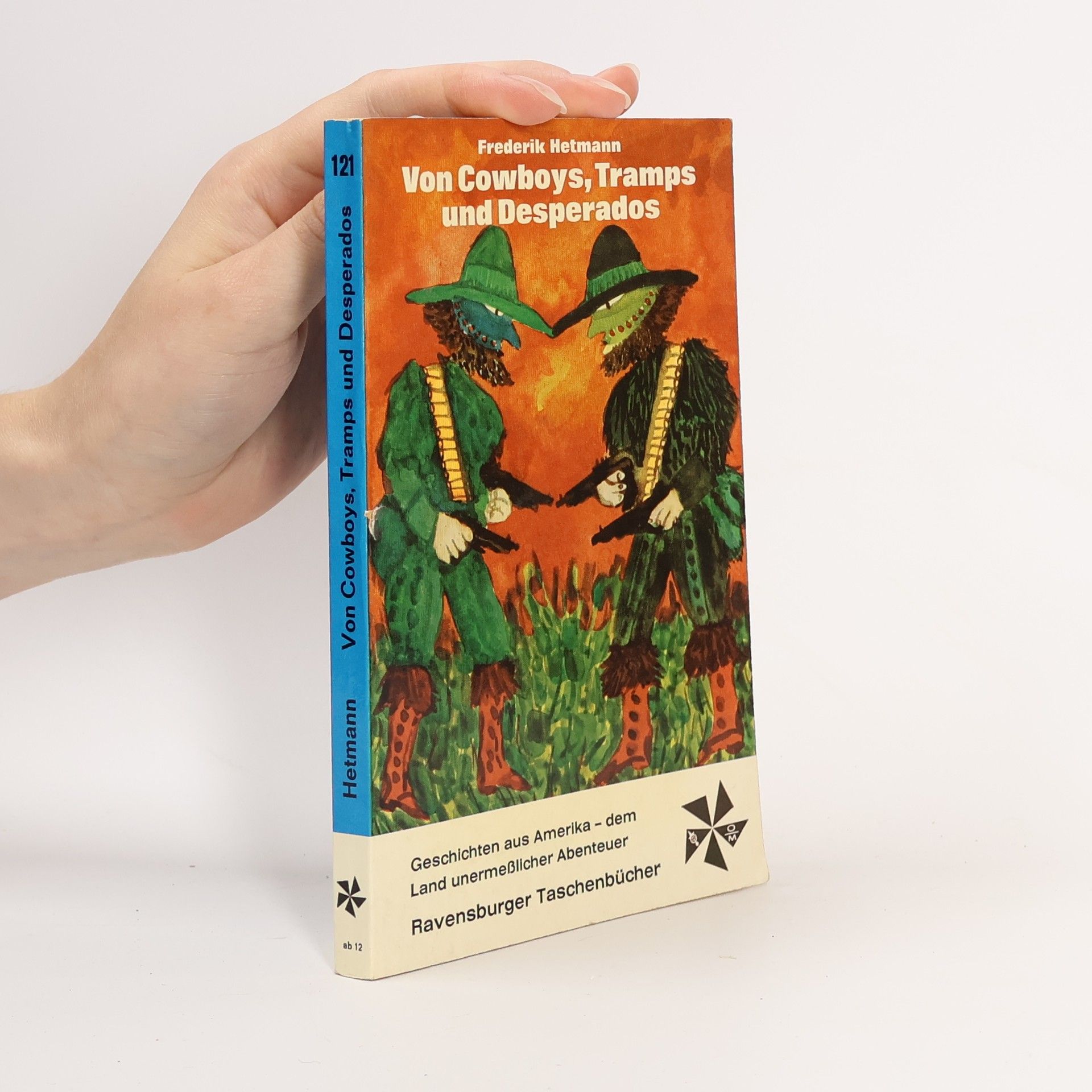 Frederik Hetmann Von Cowboys, Tramps und Desperados