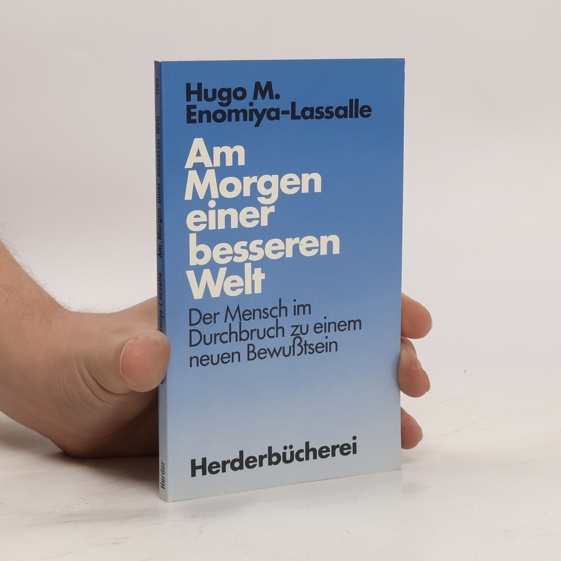 Hugo M. Enomiya Lassalle Am Morgen einer besseren Welt