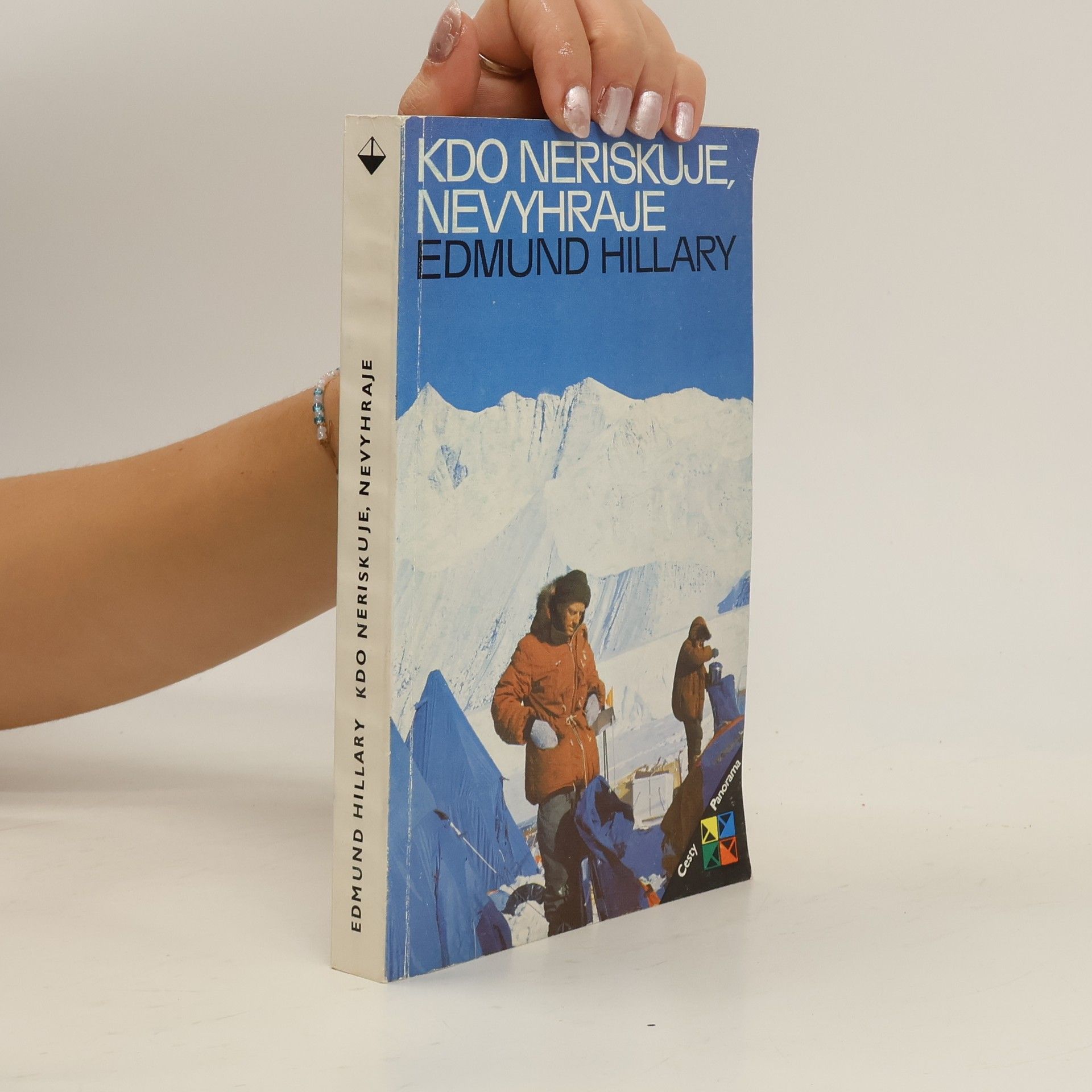 Edmund Hillary Kdo neriskuje, nevyhraje