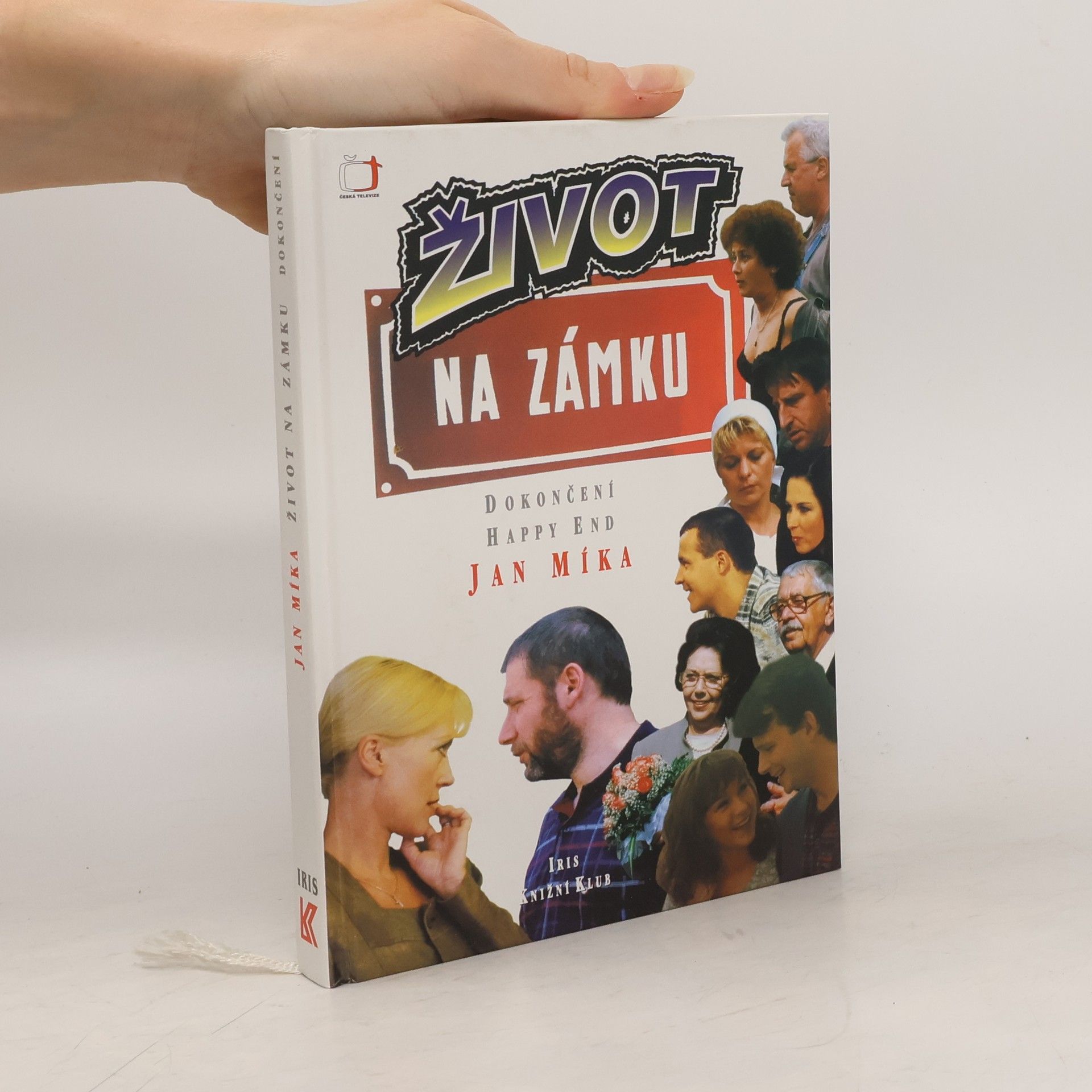 Jan Míka Život na zámku : podle stejnojmenného televizního seriálu : dokončení, happy end