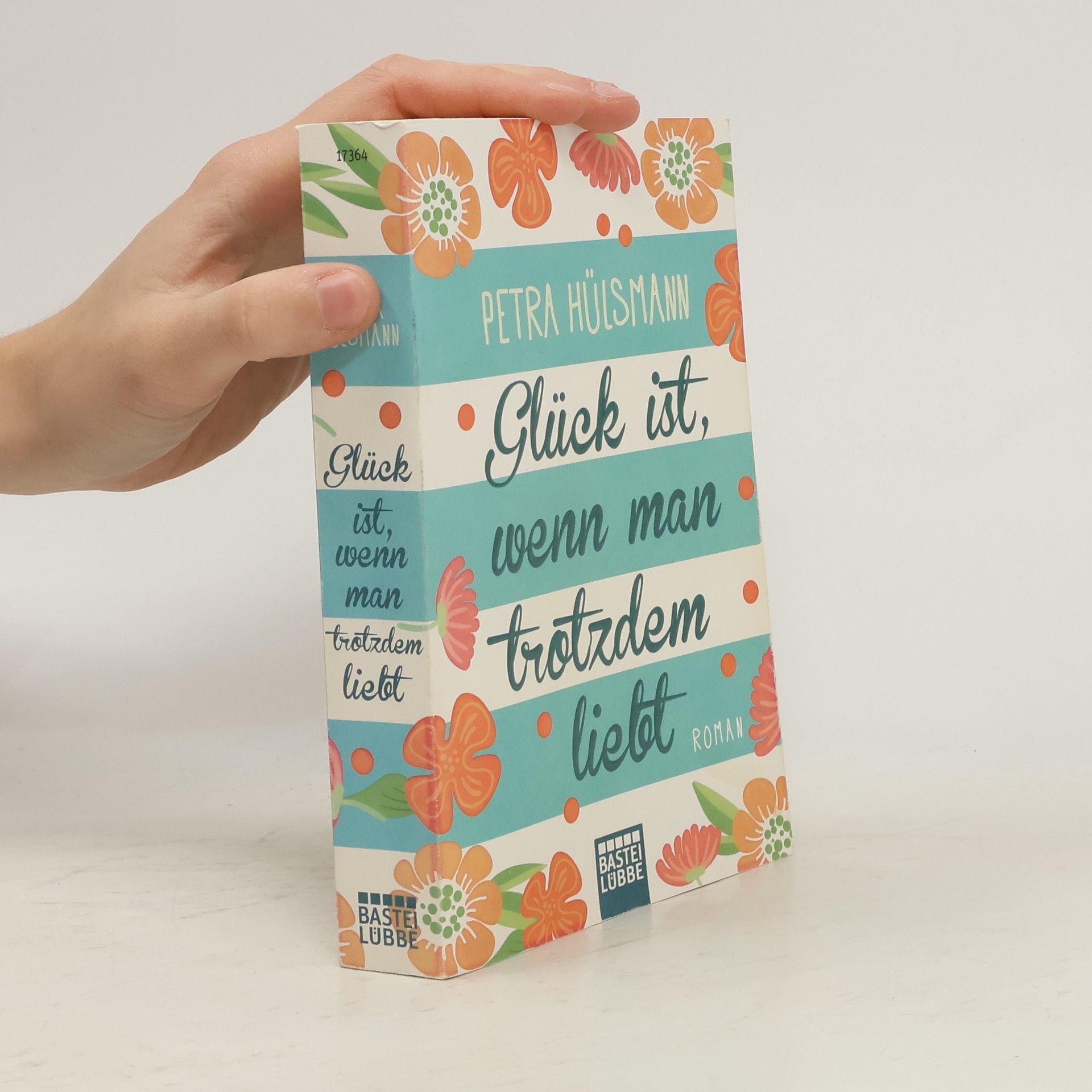 Petra Hülsmann Glück ist, wenn man trotzdem liebt