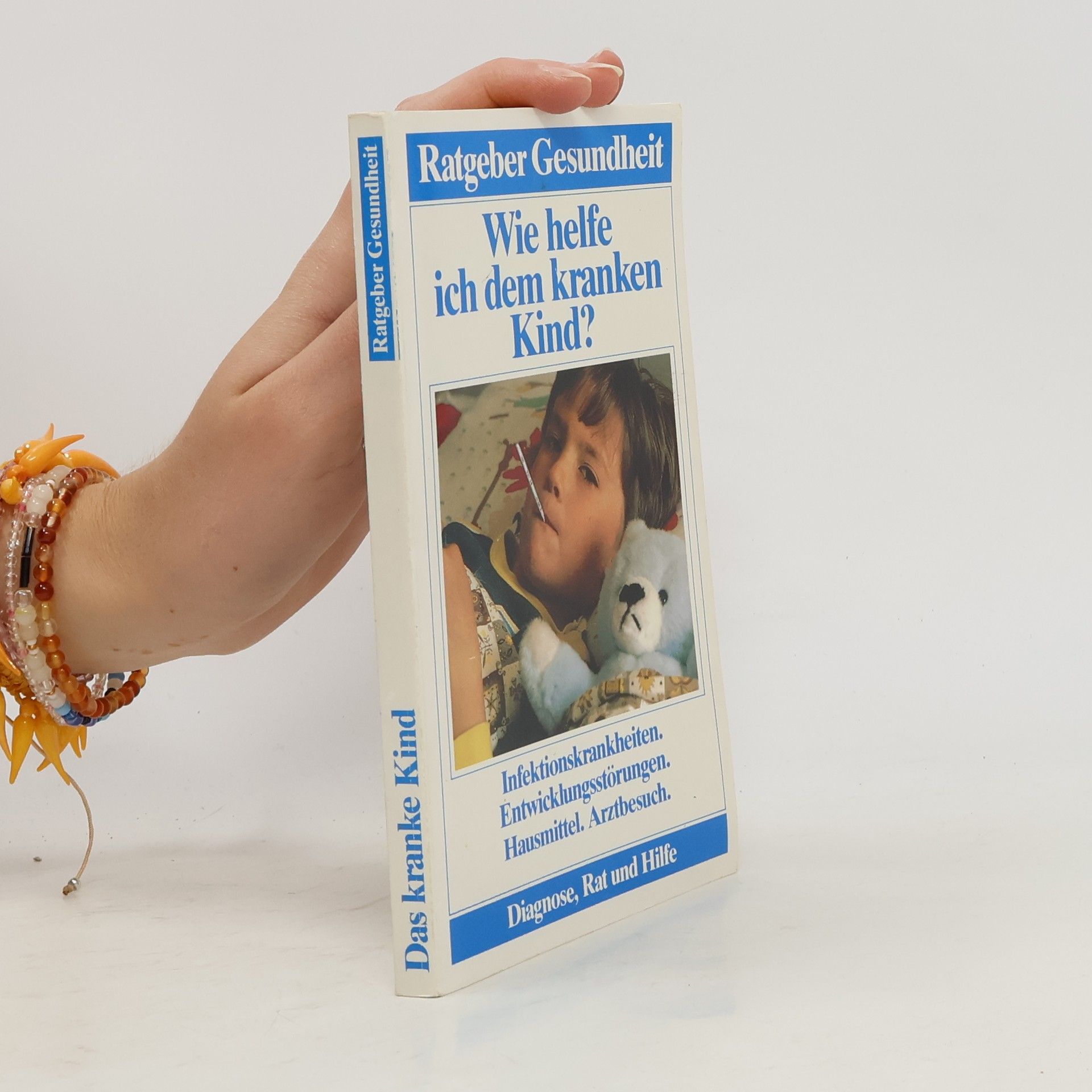 Dr. Dieter P. Farda Wie helfe ich dem kranken Kind?