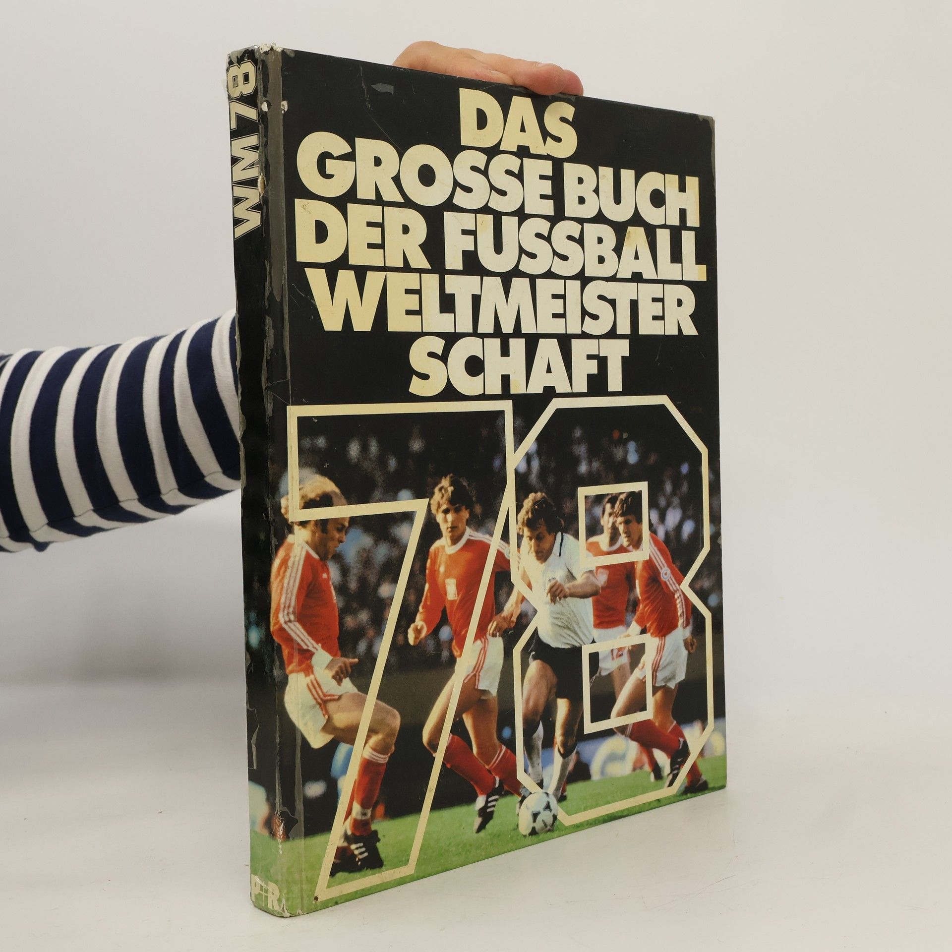 Collectif d'auteurs Das grosse Buch der Fussball Weltmeisterschaft 78