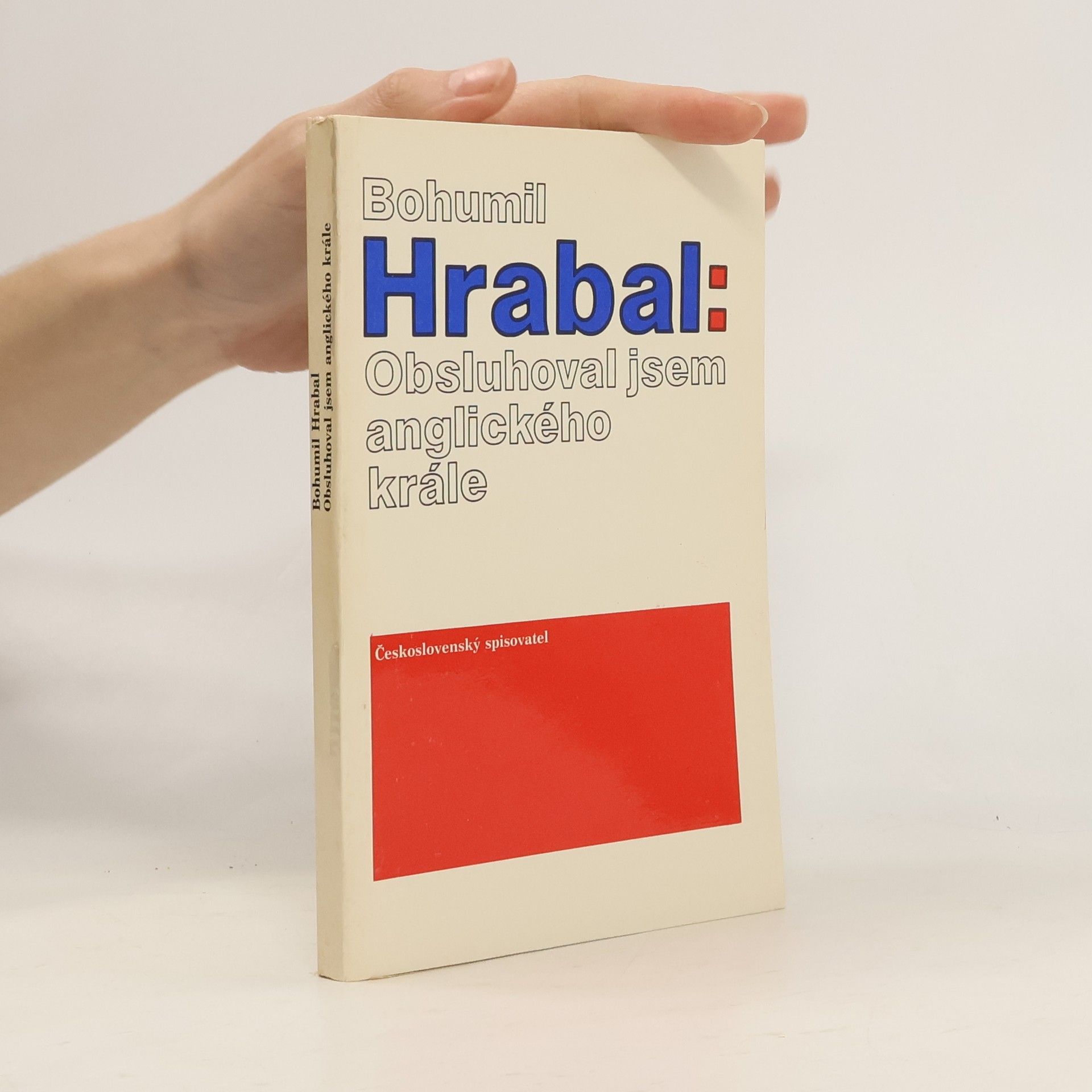 Bohumil Hrabal Obsluhoval jsem anglického krále