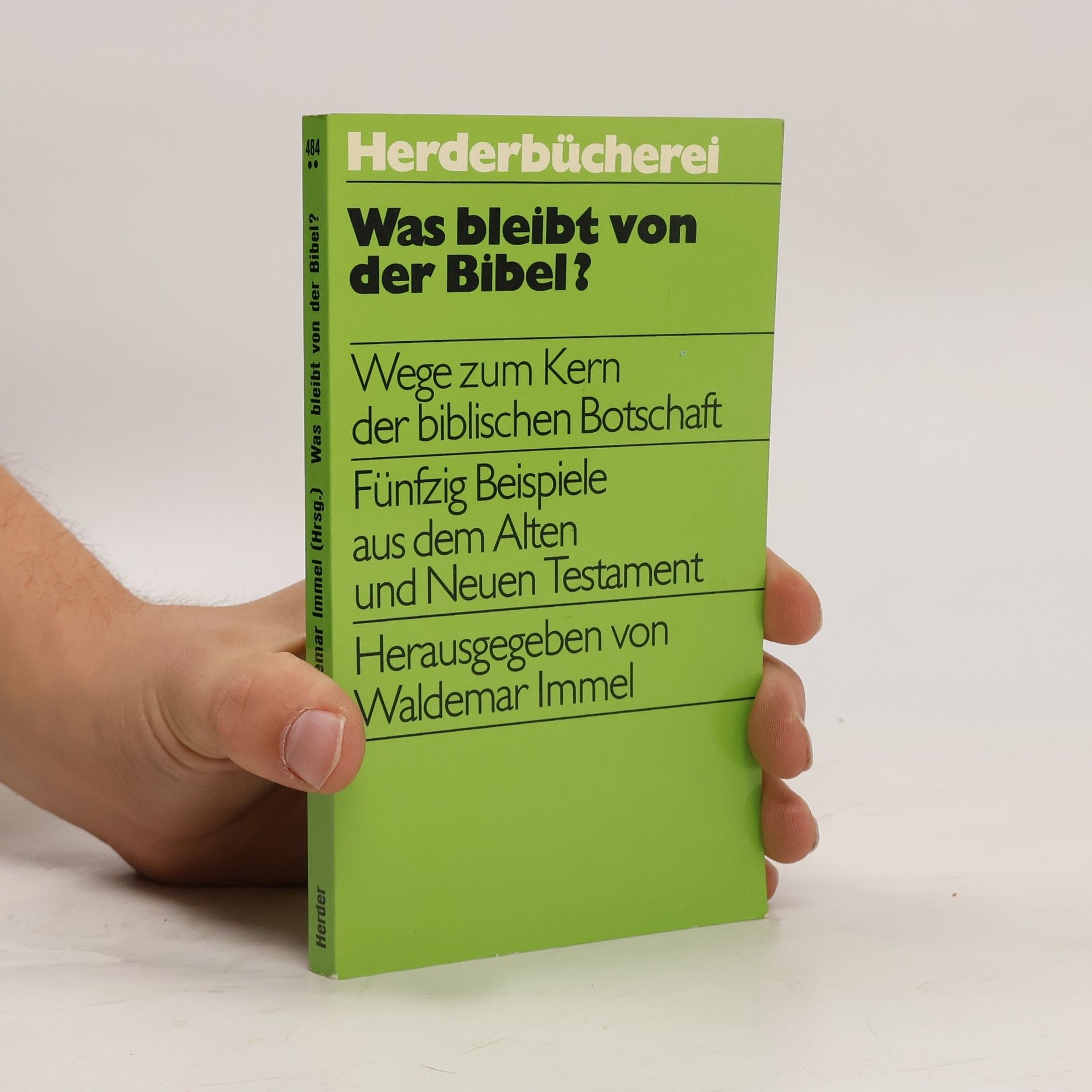 Waldemar Immel Was bleibt von der Bibel?
