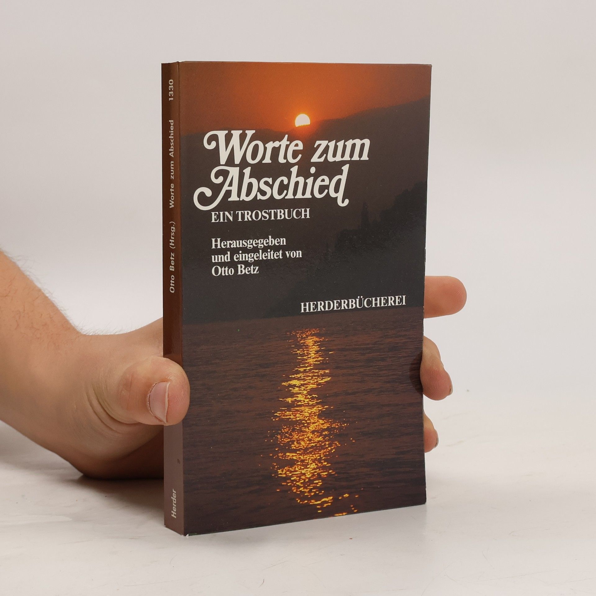 Otto Betz Herderbücherei - 1330: Worte zum Abschied