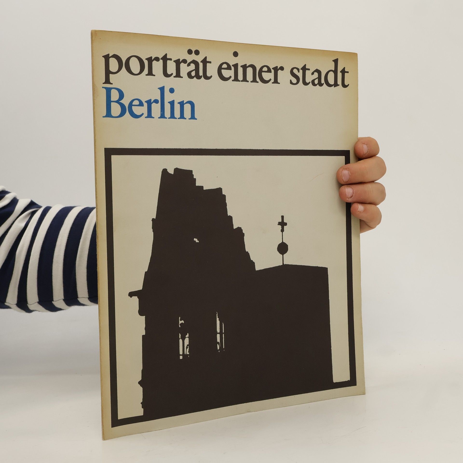 Hans-Jürgen Pickert Berlin. Porträt einer Stadt