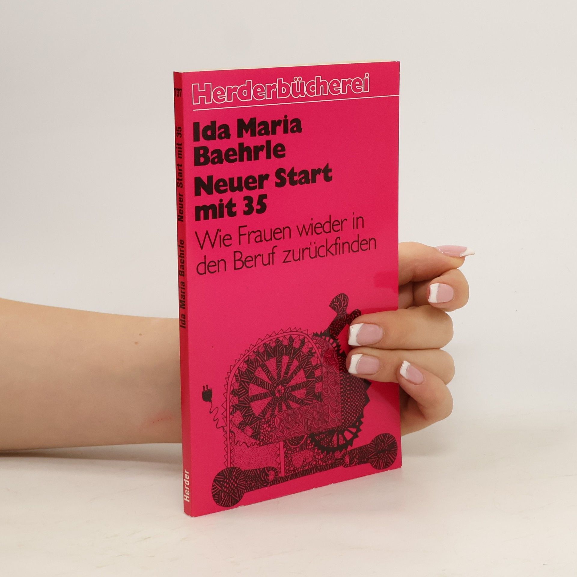 Ida M. Baehrle Neuer Start mit 35 [fünfunddreissig]