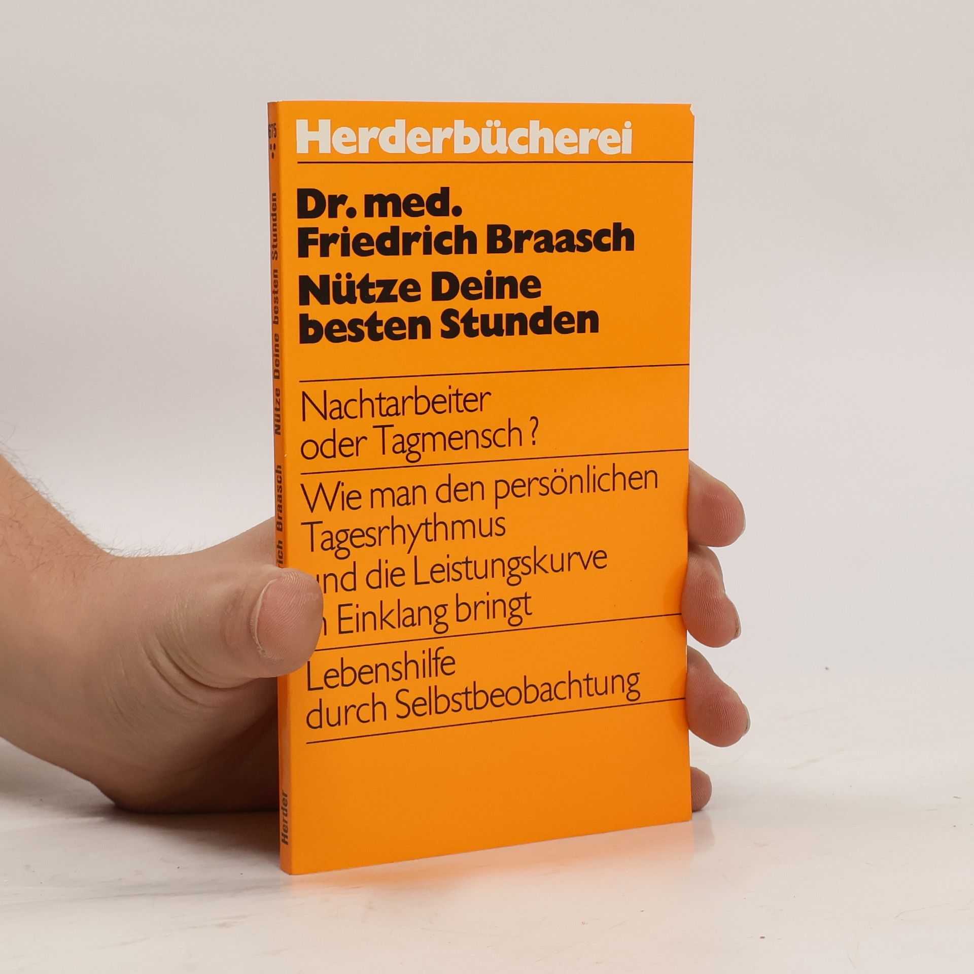 Friedrich Braasch Nütze deine besten Stunden