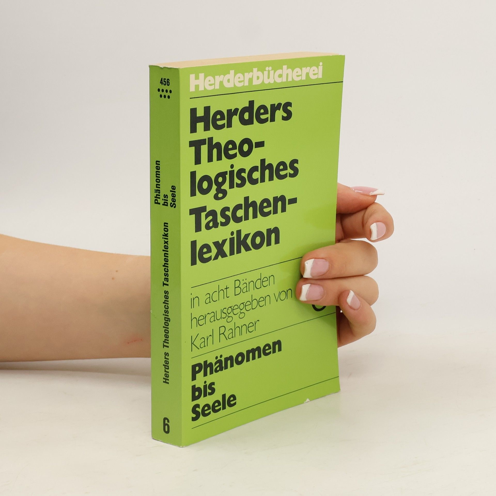 Karl Rahner Herders Theologisches Taschenlexikon 6. Phänomen bis Seele