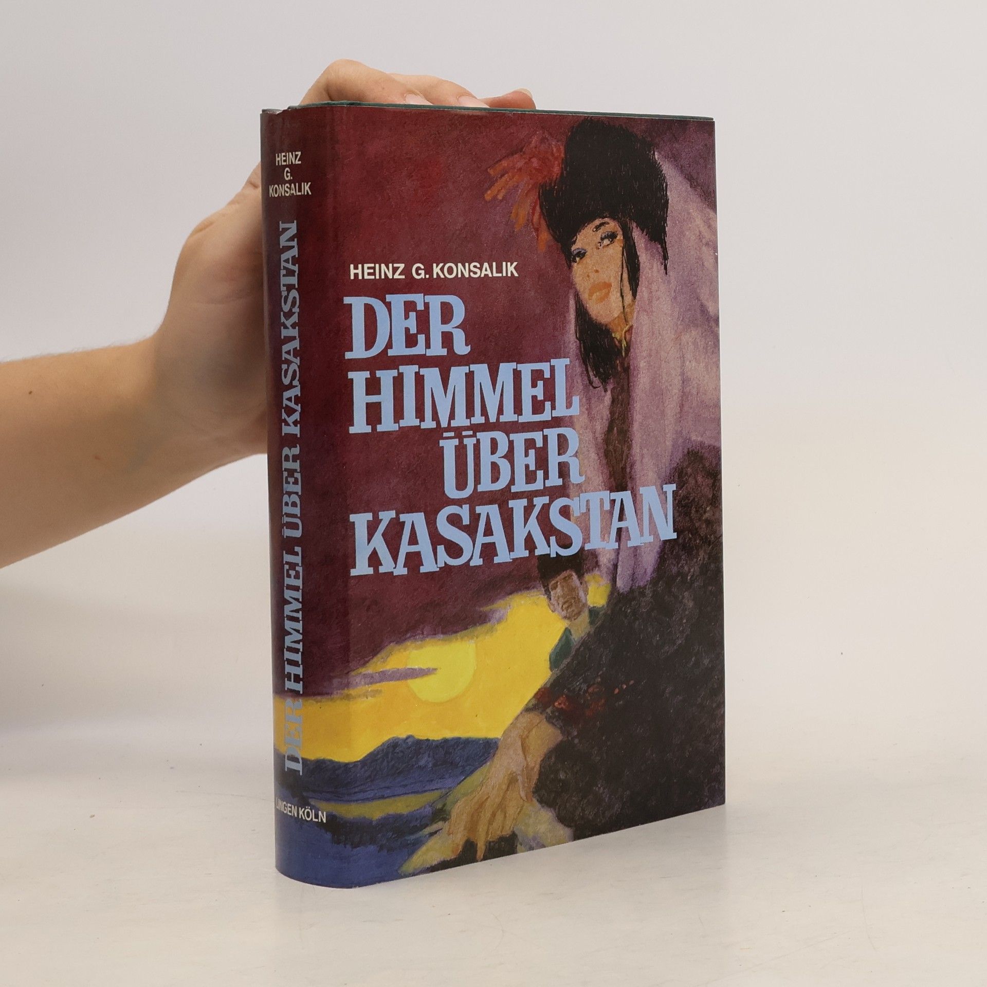 Heinz G. Konsalik Der Himmel Über Kasakstan