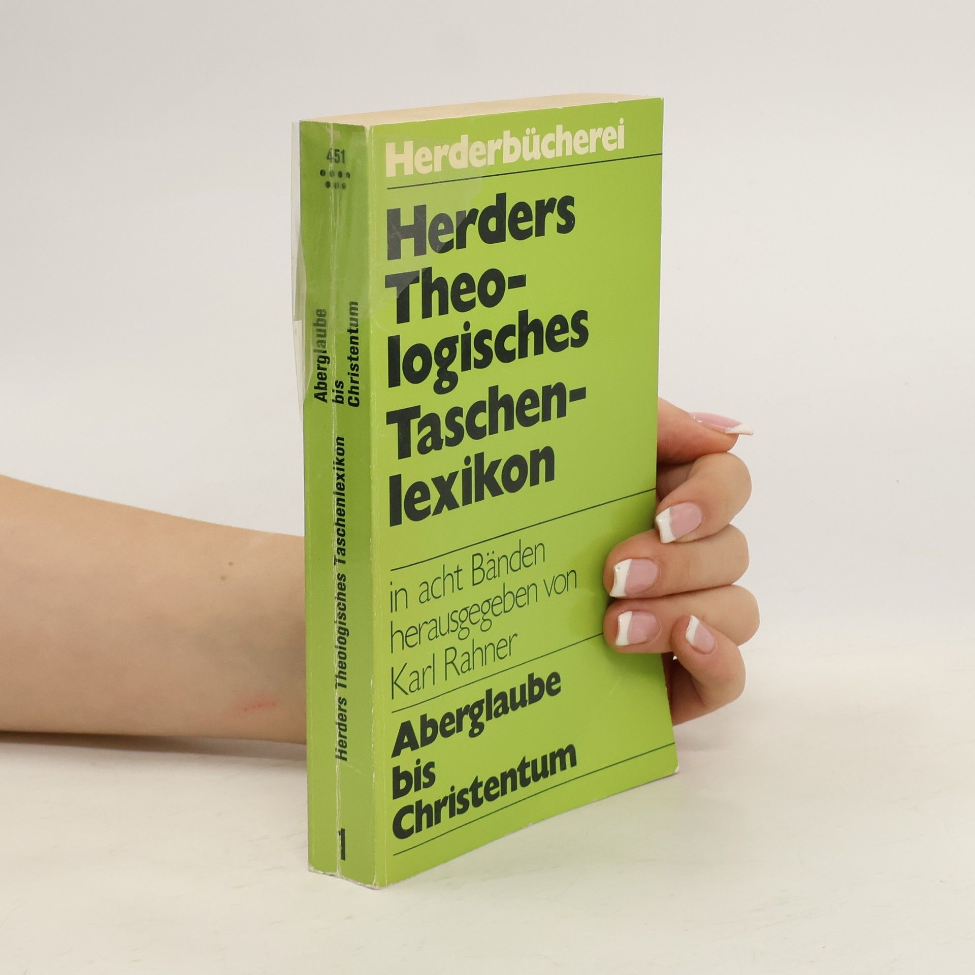 Karl Rahner Herders theologisches Taschenlexikon. Band 1, Aberglaube bis Christentum