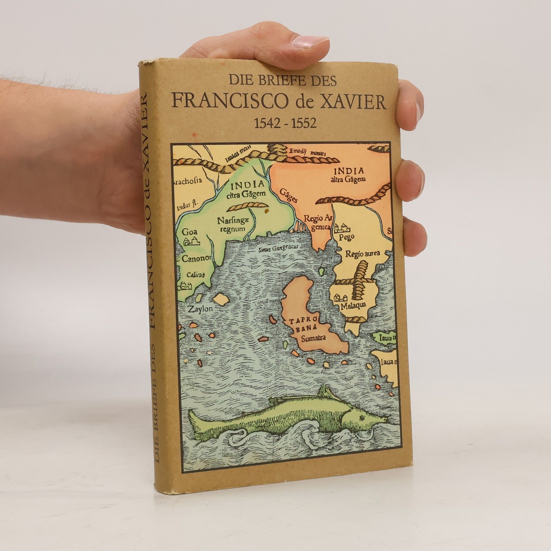 Die Briefe des Francisco de Xavier : 1542 - 1552